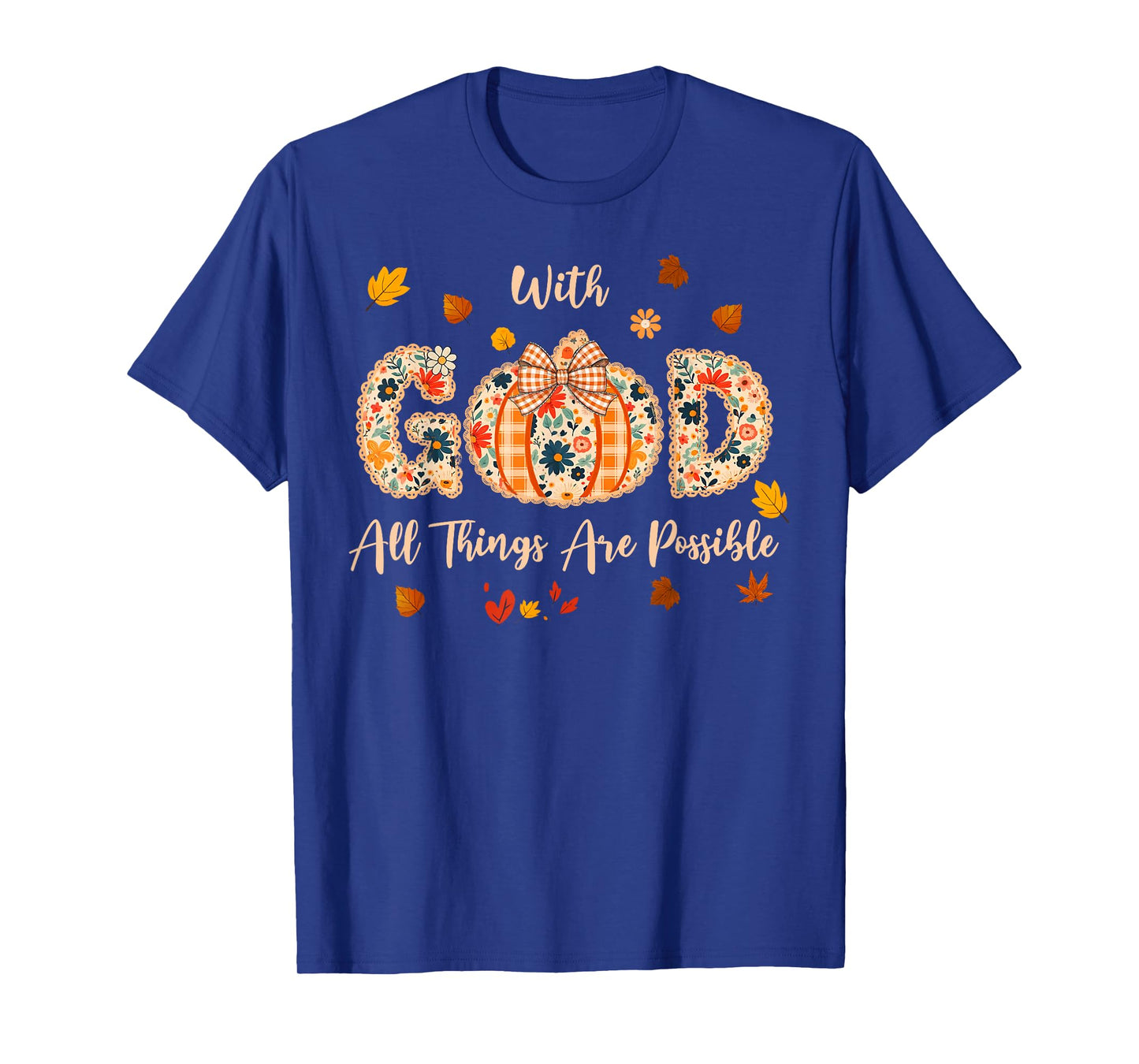 with God All Things are Possible Fall Pumpkin Spice Women T-Shirt