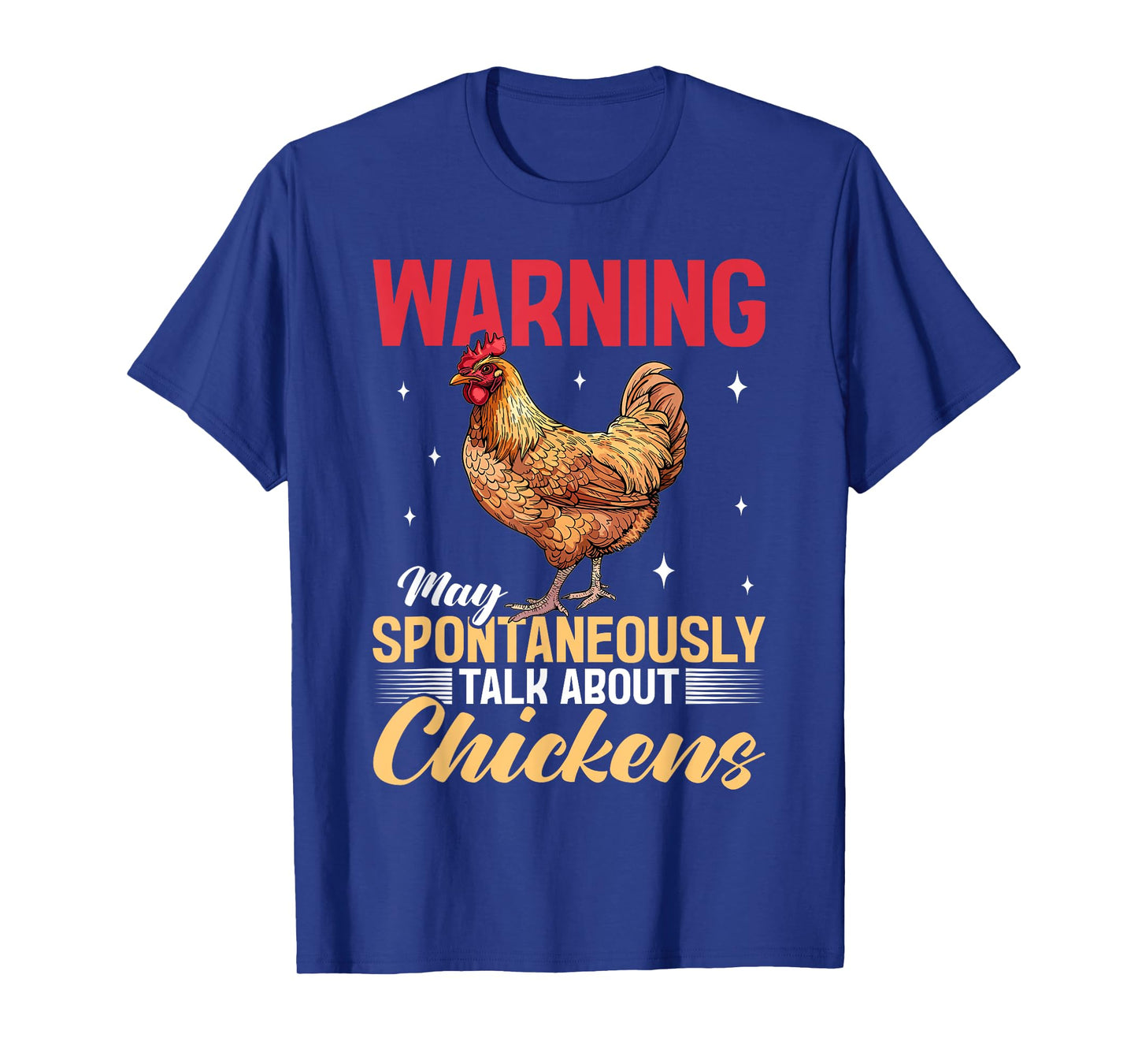 Funny Chicken Farm Animal Warning May Spontaneously Talk T-Shirt