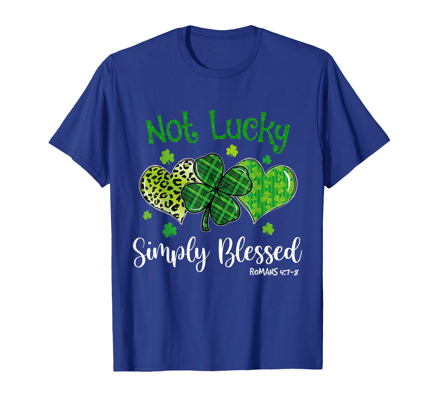 Not Lucky Simply Blessed Christian Shamrock St Patricks Day T-Shirt