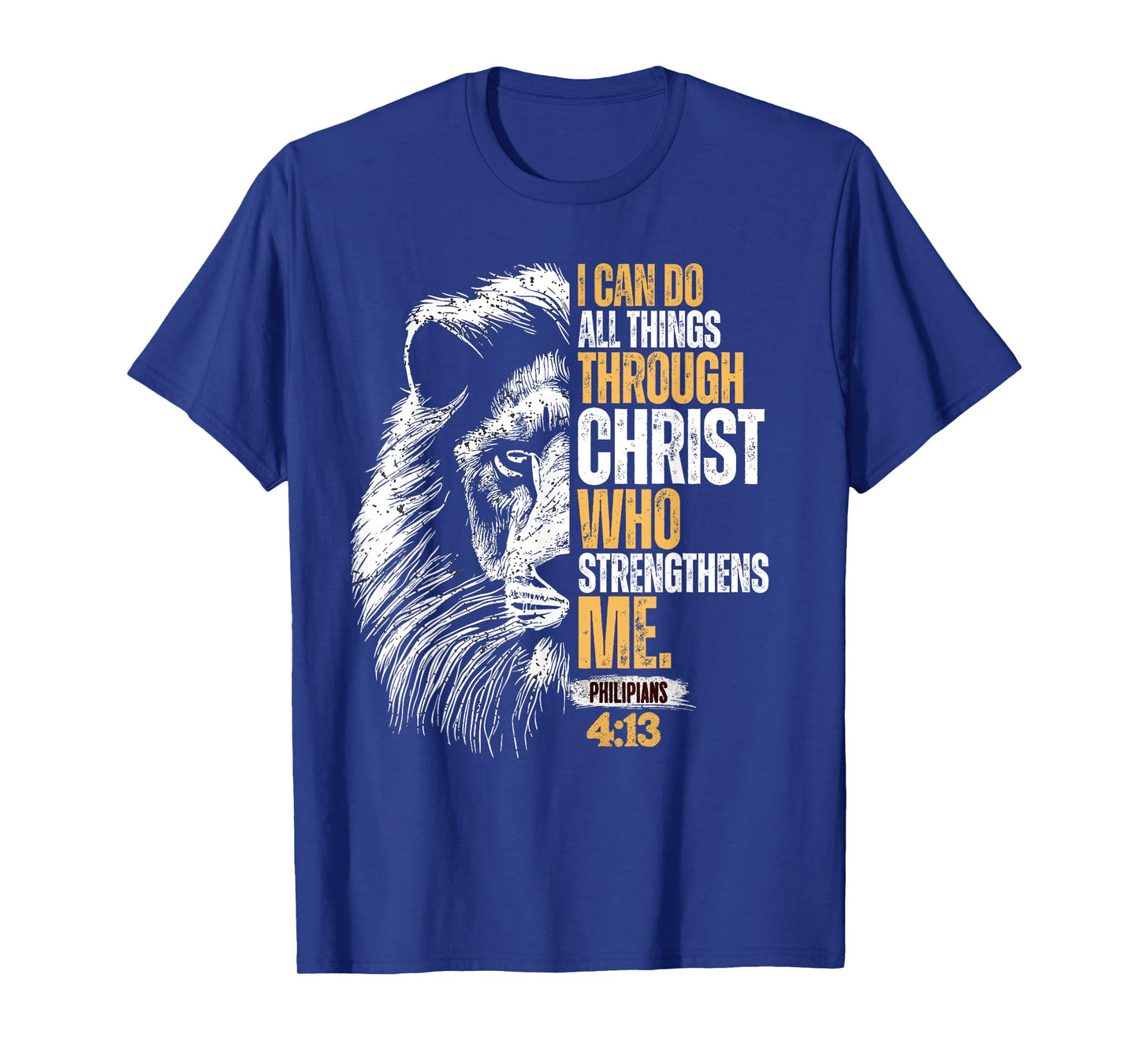 I Can Do All Things Through Christ Lion Faith Christian T-Shirt