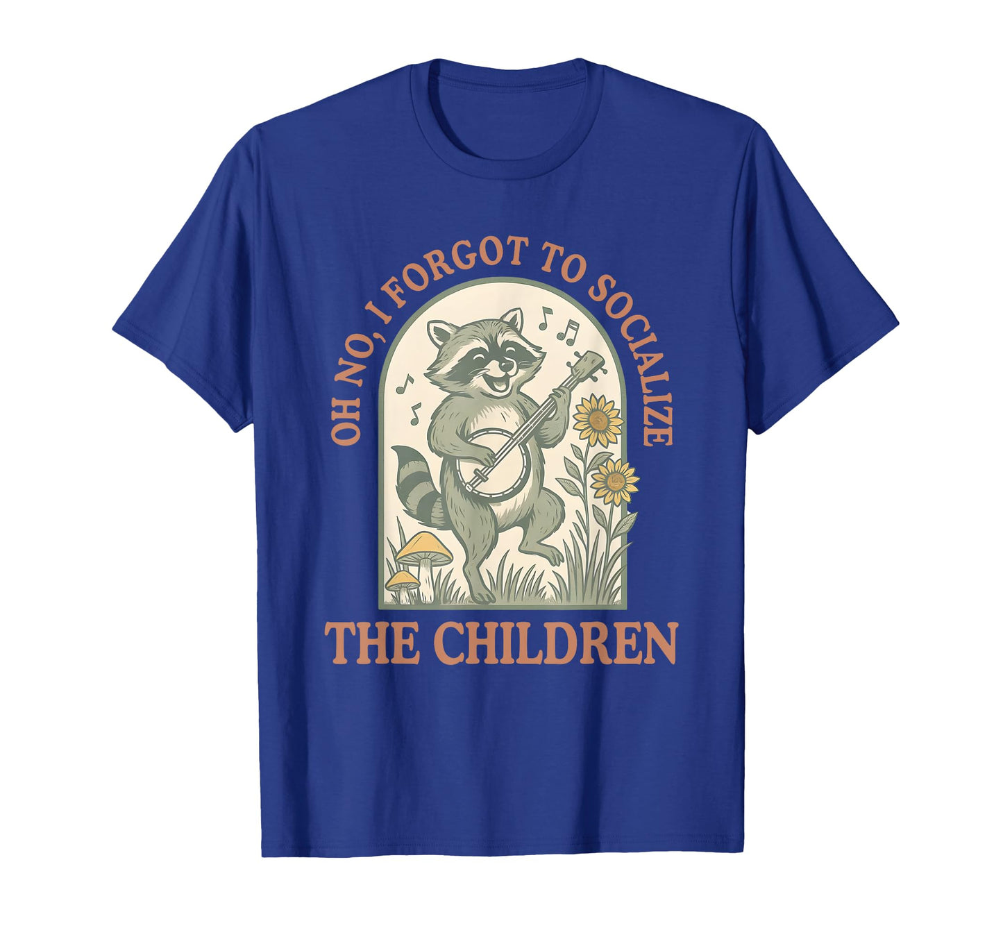 Oh No I Forgot To Socialize The Children, Funny Homeschool T-Shirt