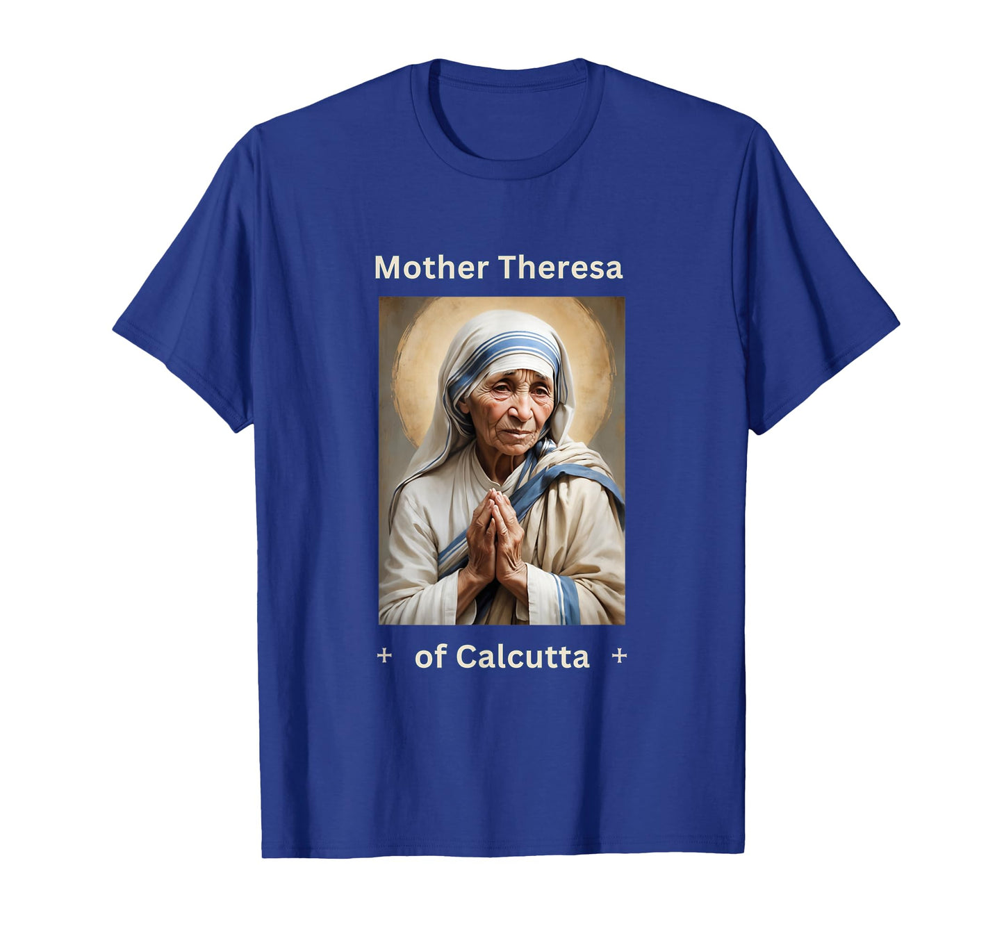 Mother Theresa of Calcutta Roman Catholic T-Shirt