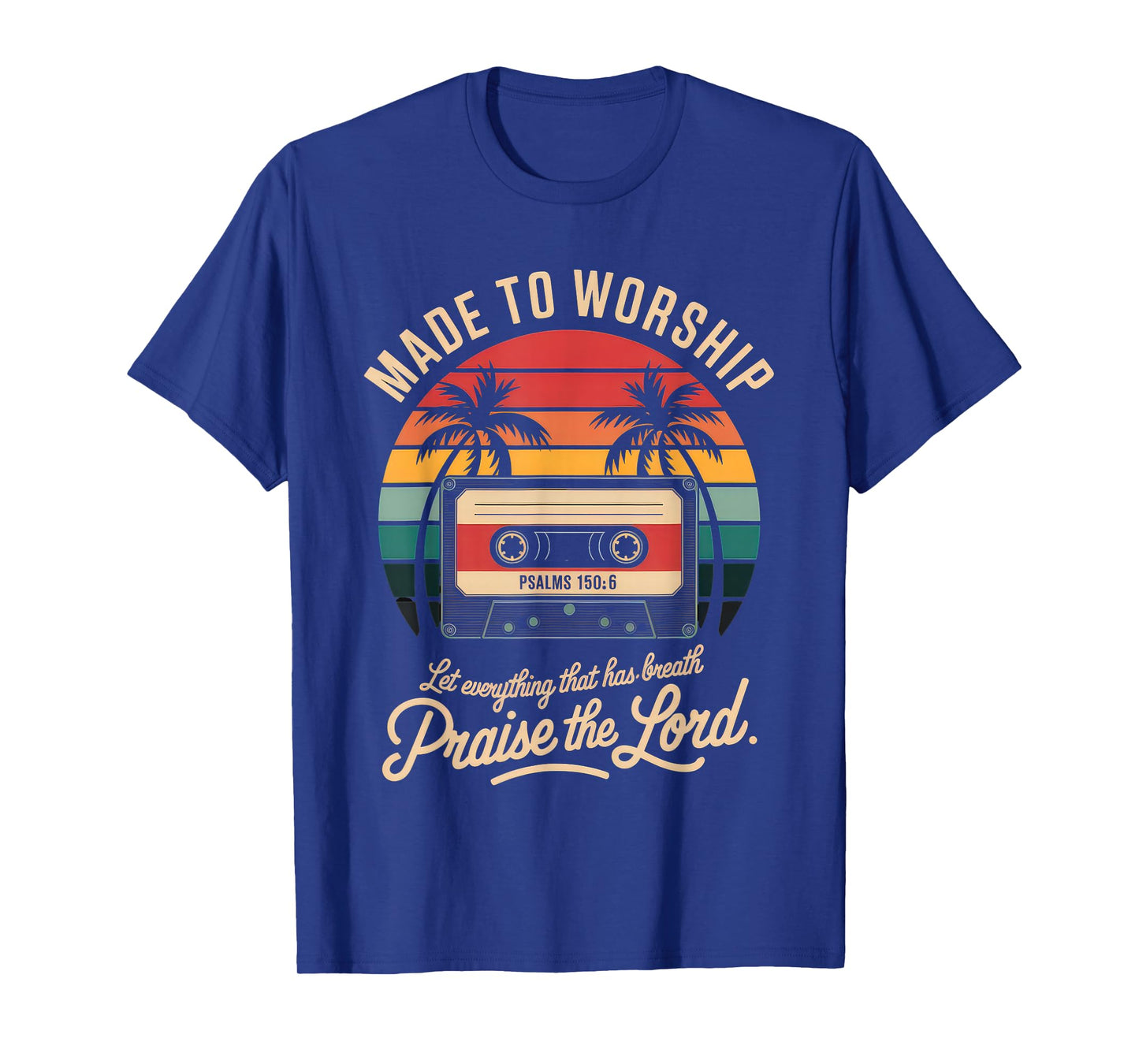 Worship Tshirt Christian Music Retro Cassette Psalms 150:6 T-Shirt