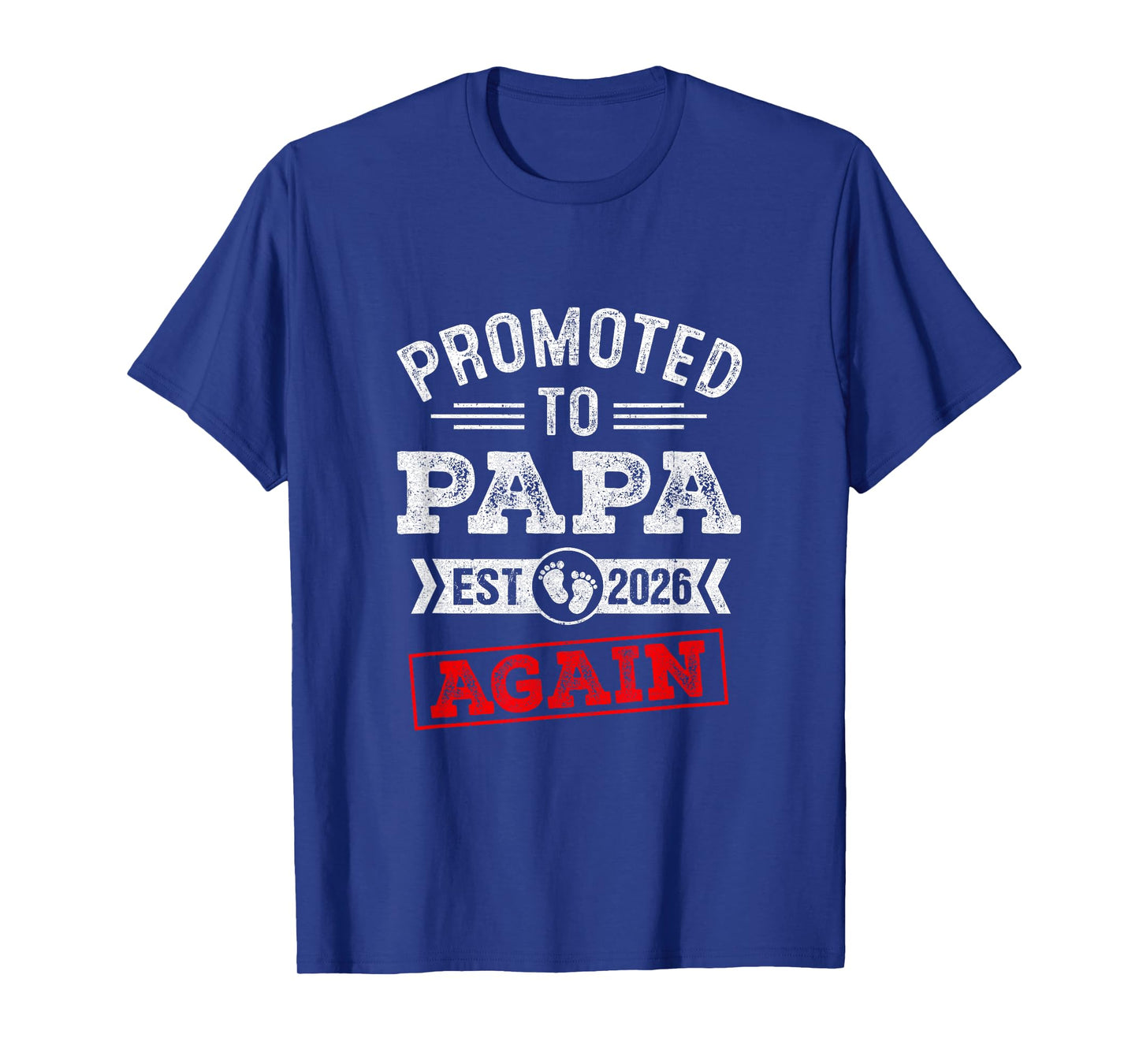 Promoted To Papa Again 2026 Pregnancy Announcement T-Shirt