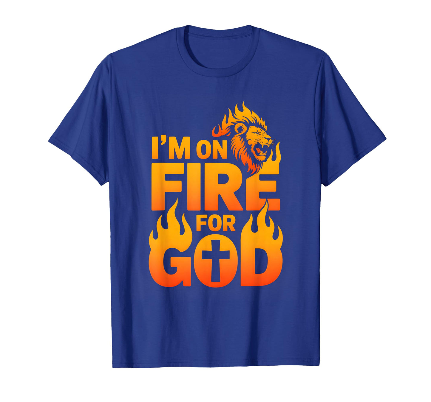 I'm On Fire For God Lion Cross Flame T-Shirt