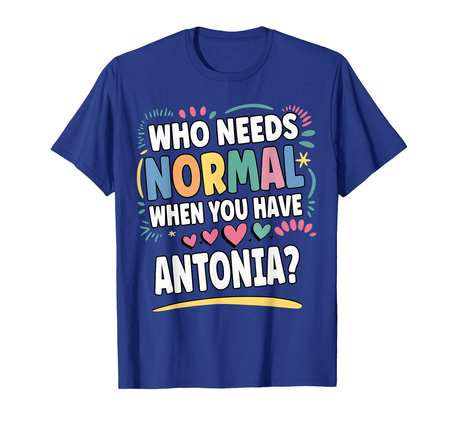 ANTONIA Personalized Name Funny Cute Custom ANTONIA Name T-Shirt