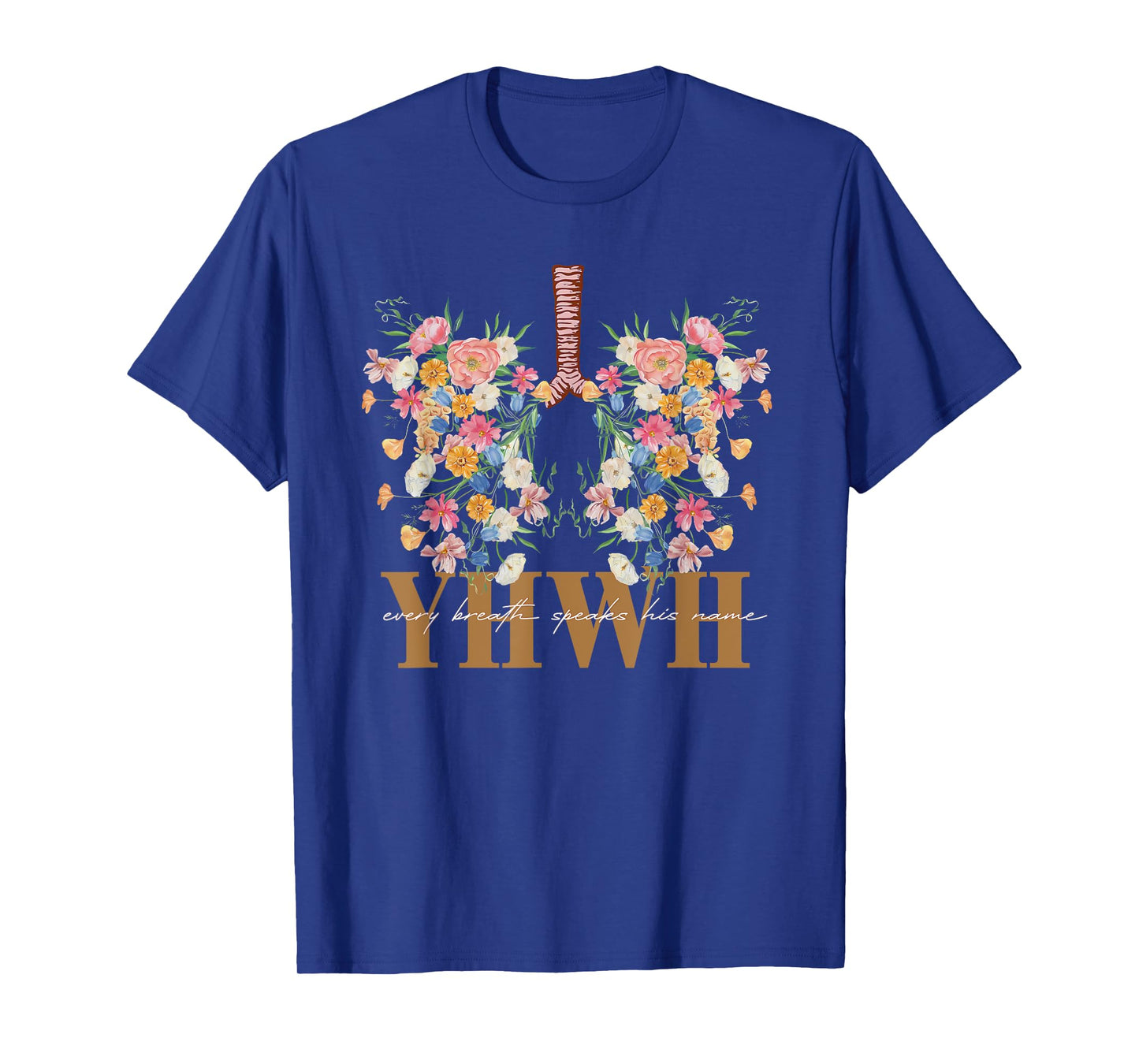 YHWH Every Breath Speaks His Name Floral Lungs Christian T-Shirt