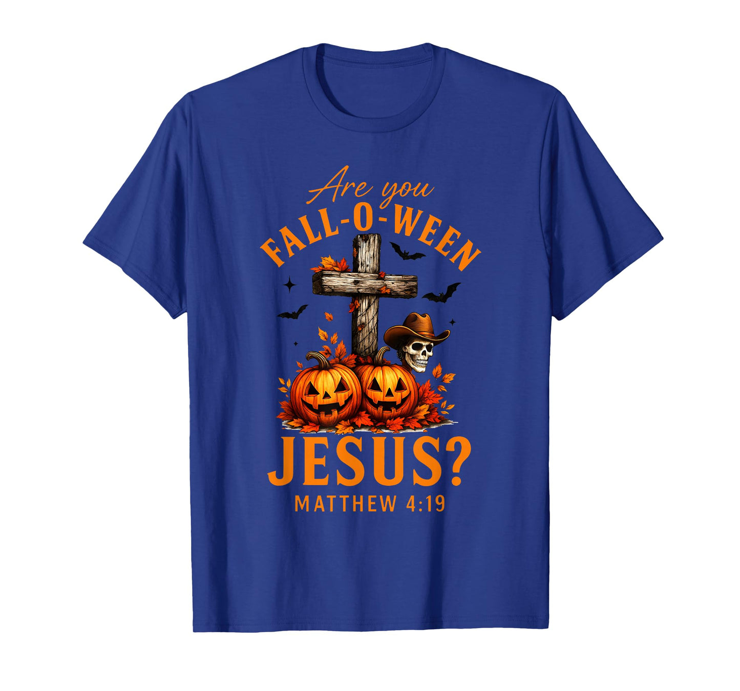 are You Fall-O-Ween Jesus Christian Halloween Pumpkin Cross T-Shirt
