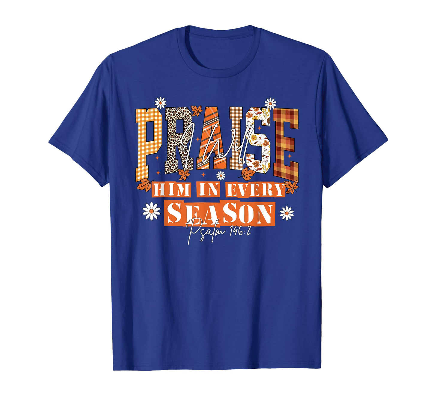 Fall Christian Praise Him Jesus Thanksgiving Bible Verse T-Shirt