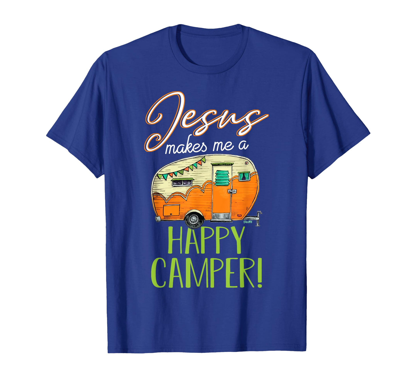 Jesus Makes Me a Happy Camper Shirt Christian Believer T-Shirt