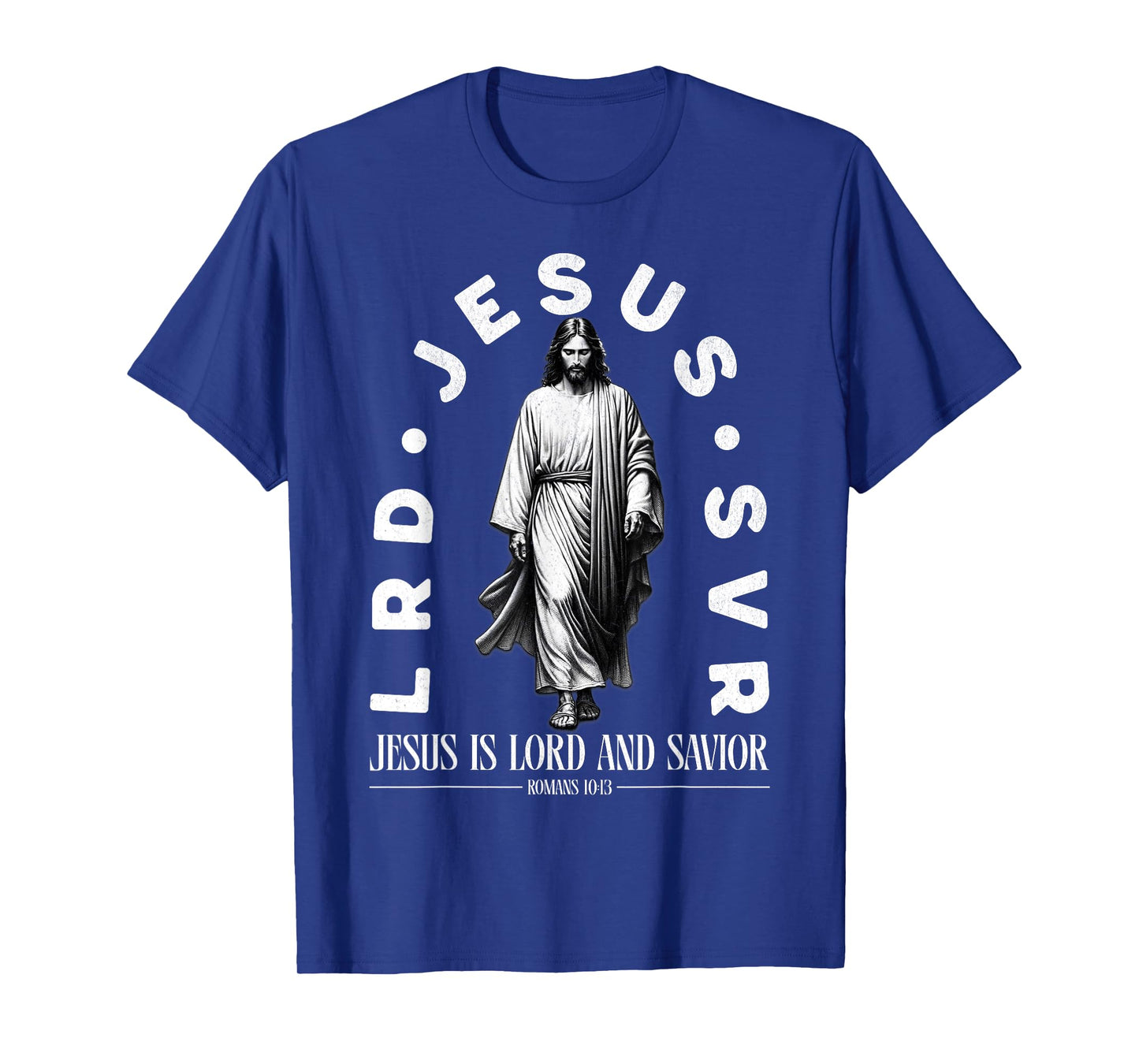 Jesus is Lord and Savior Christian Faith Quote T-Shirt