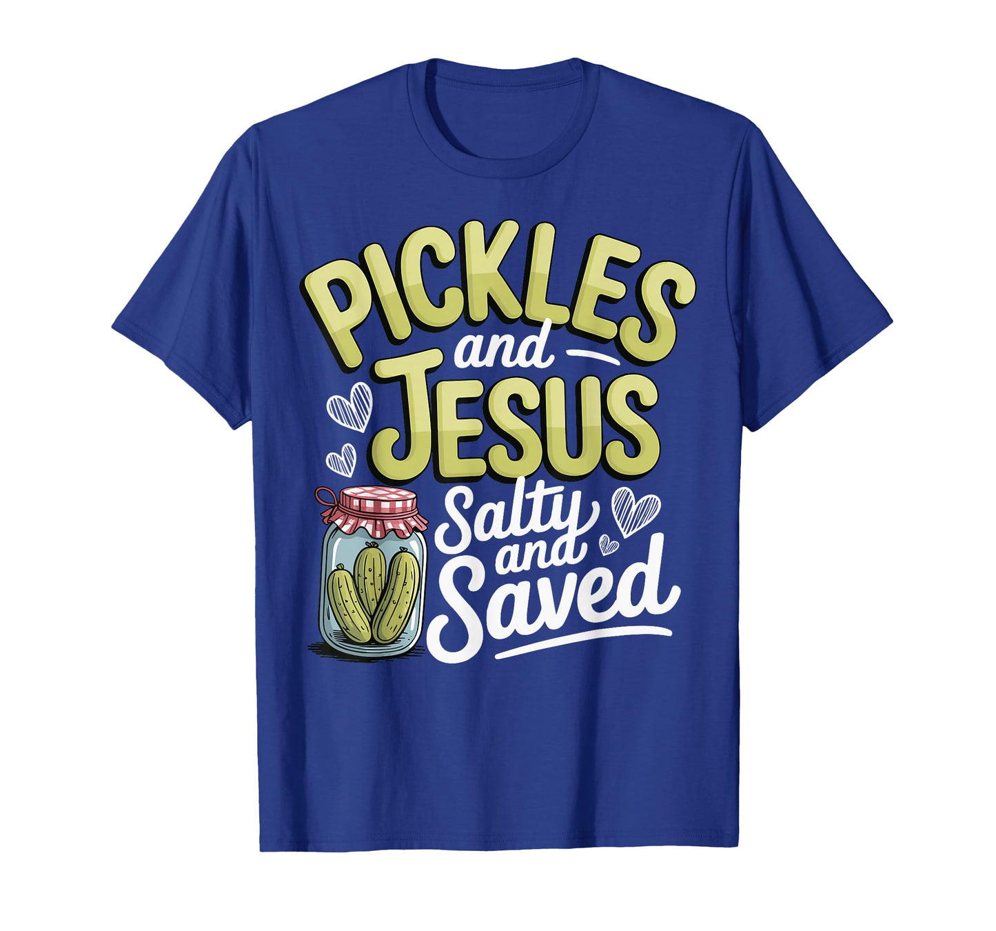 Pickles and Jesus Salty and Saved T-Shirt