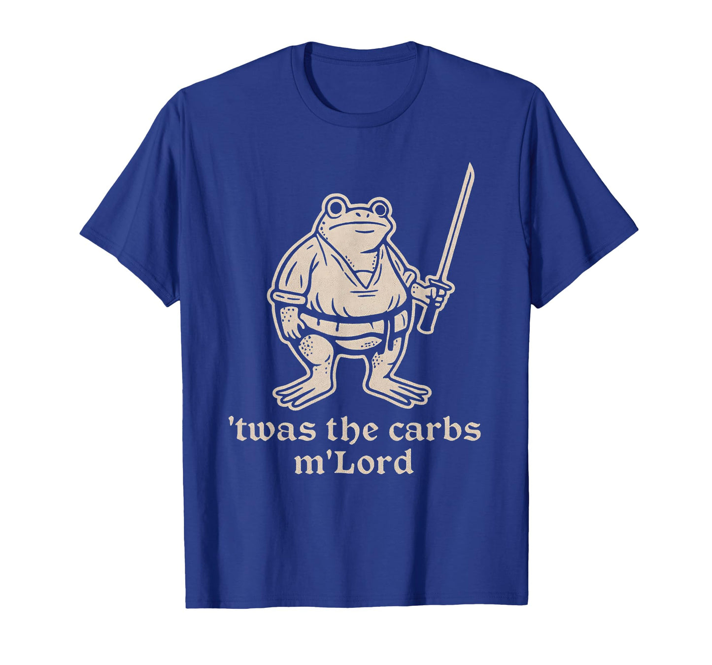 TWAS The Carbs M'Lord Funny Medieval Frog Meme for Men Women T-Shirt