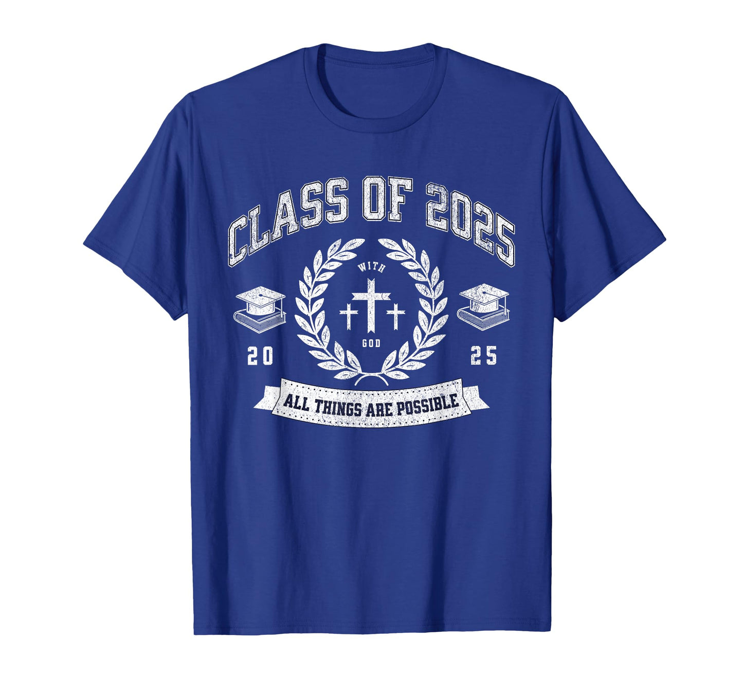 Class of 2025 Christian Graduation Religious God Graduate T-Shirt