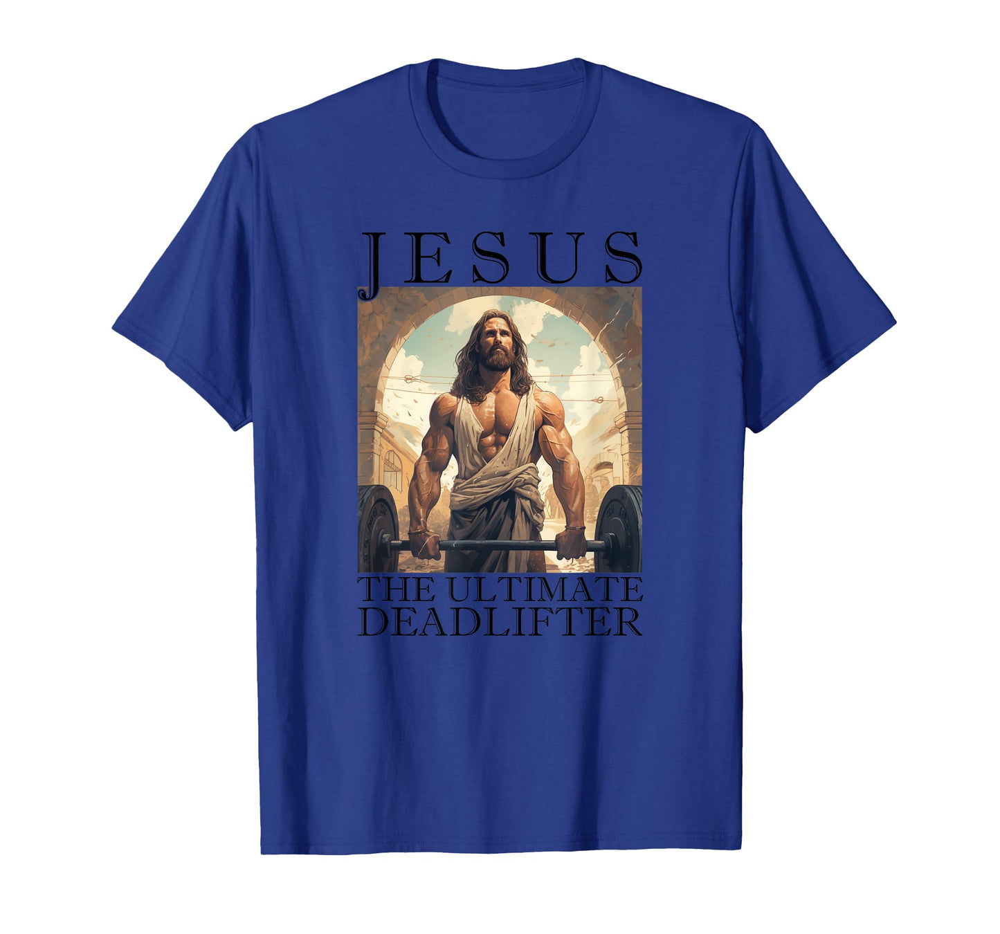 Jesus The Ultimate Deadlifter | Funny Christian Lifting Gym T-Shirt