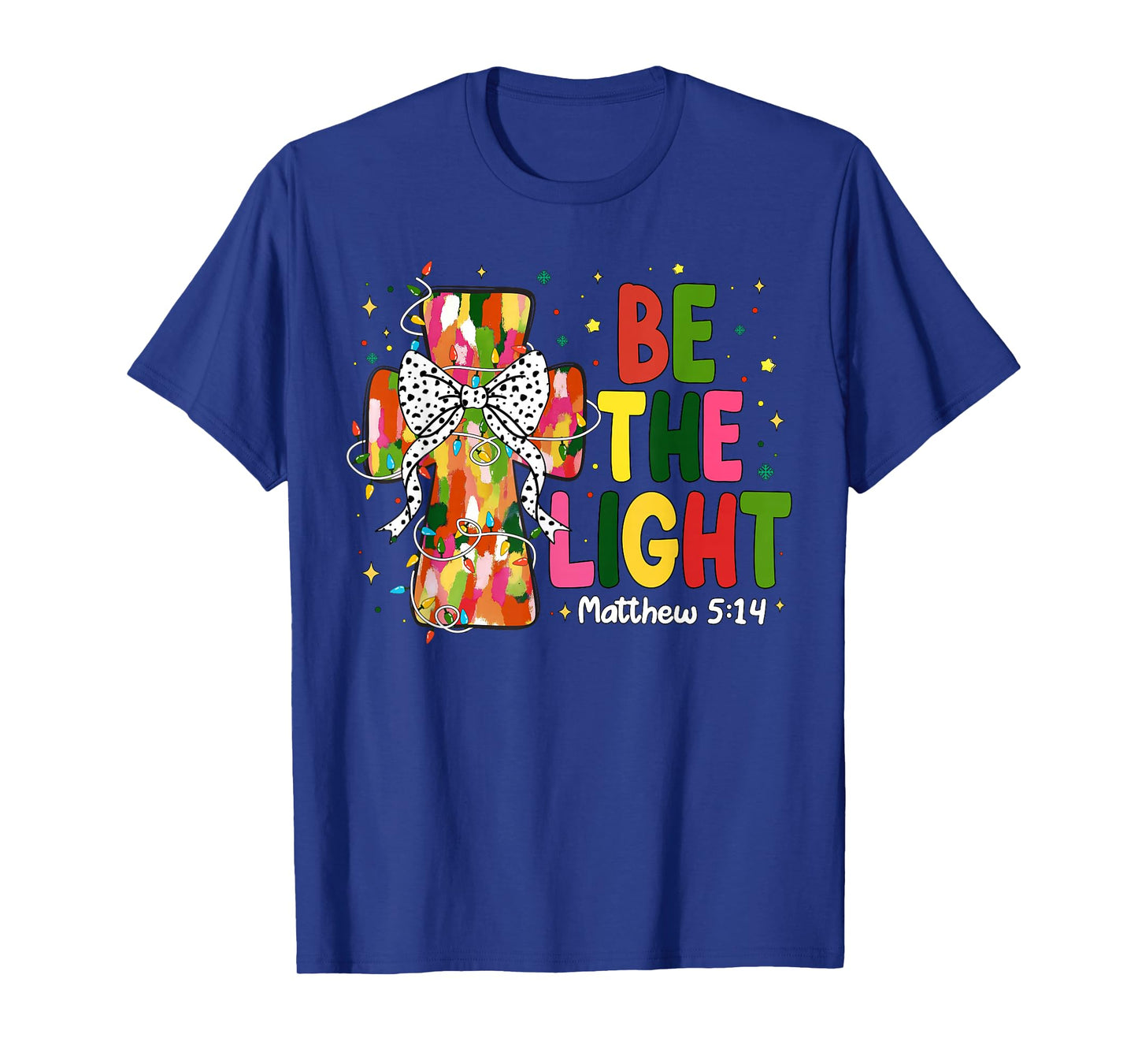 Be The Light Merry Christmas Christian Holiday Women Kids T-Shirt