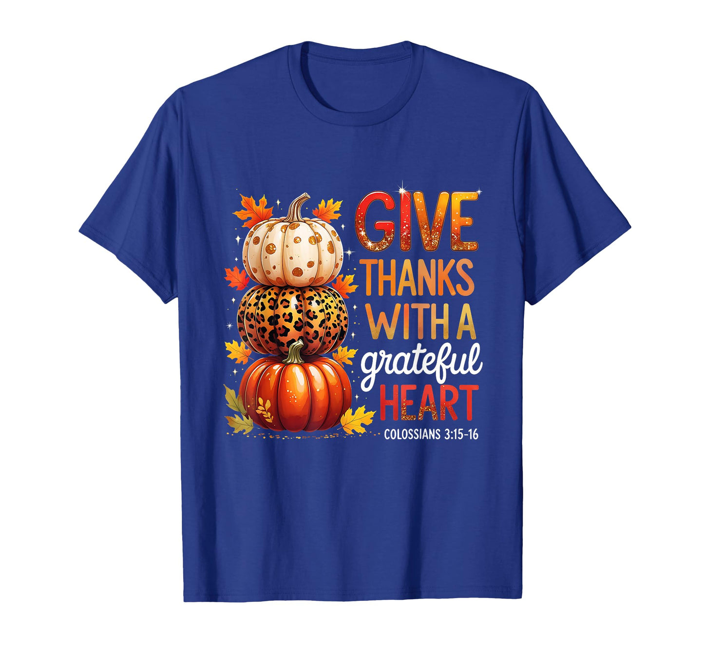 Give Thanks with a Grateful Heart Bible Verse Pumpkin T-Shirt