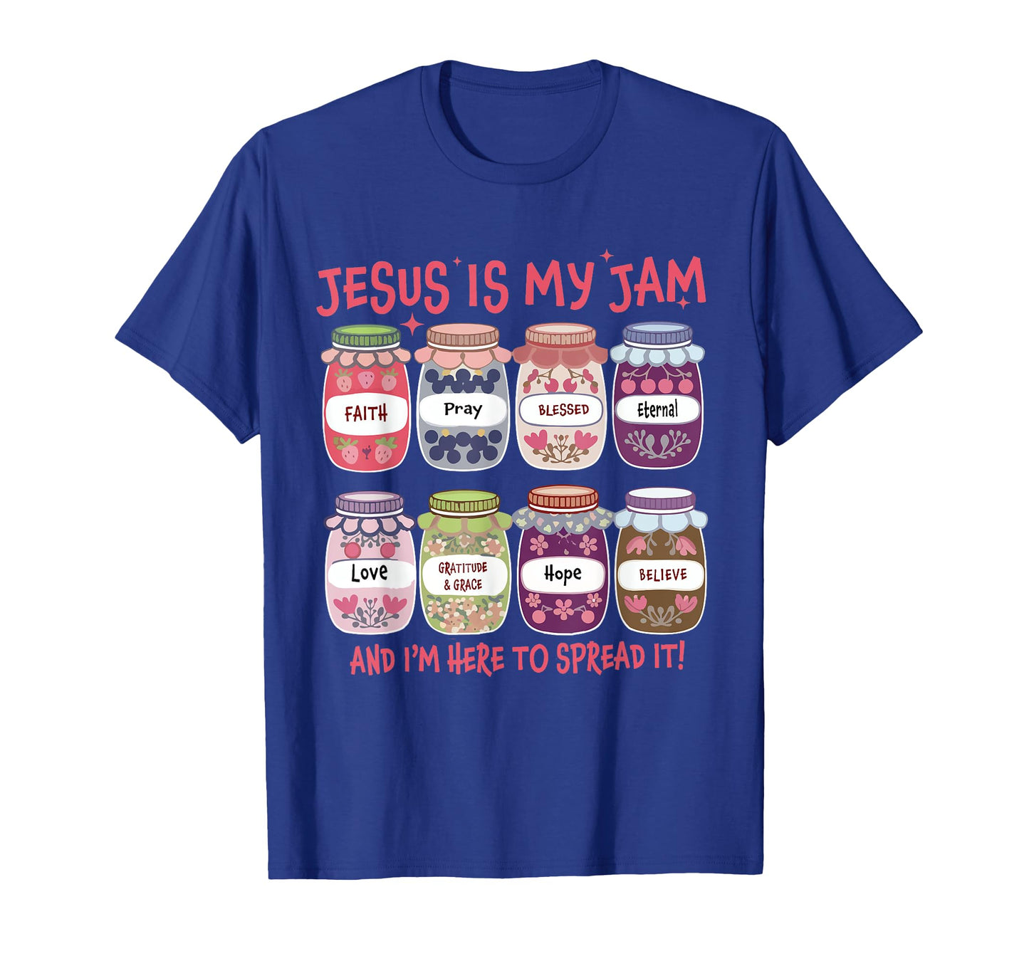 Jesus Is My Jam and I'm Here To Spread It Christian Faith T-Shirt