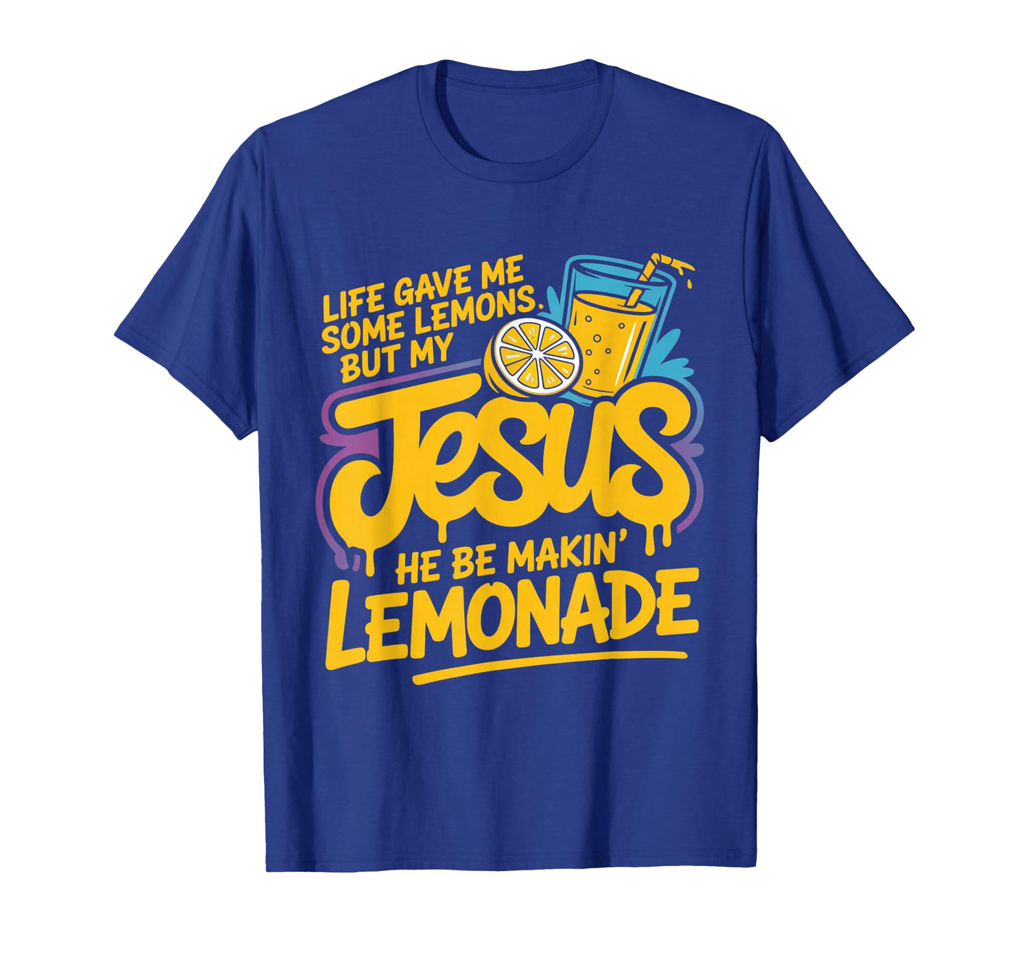 Jesus Lemonade Funny Christian Humor Life Gave Me Lemons T-Shirt