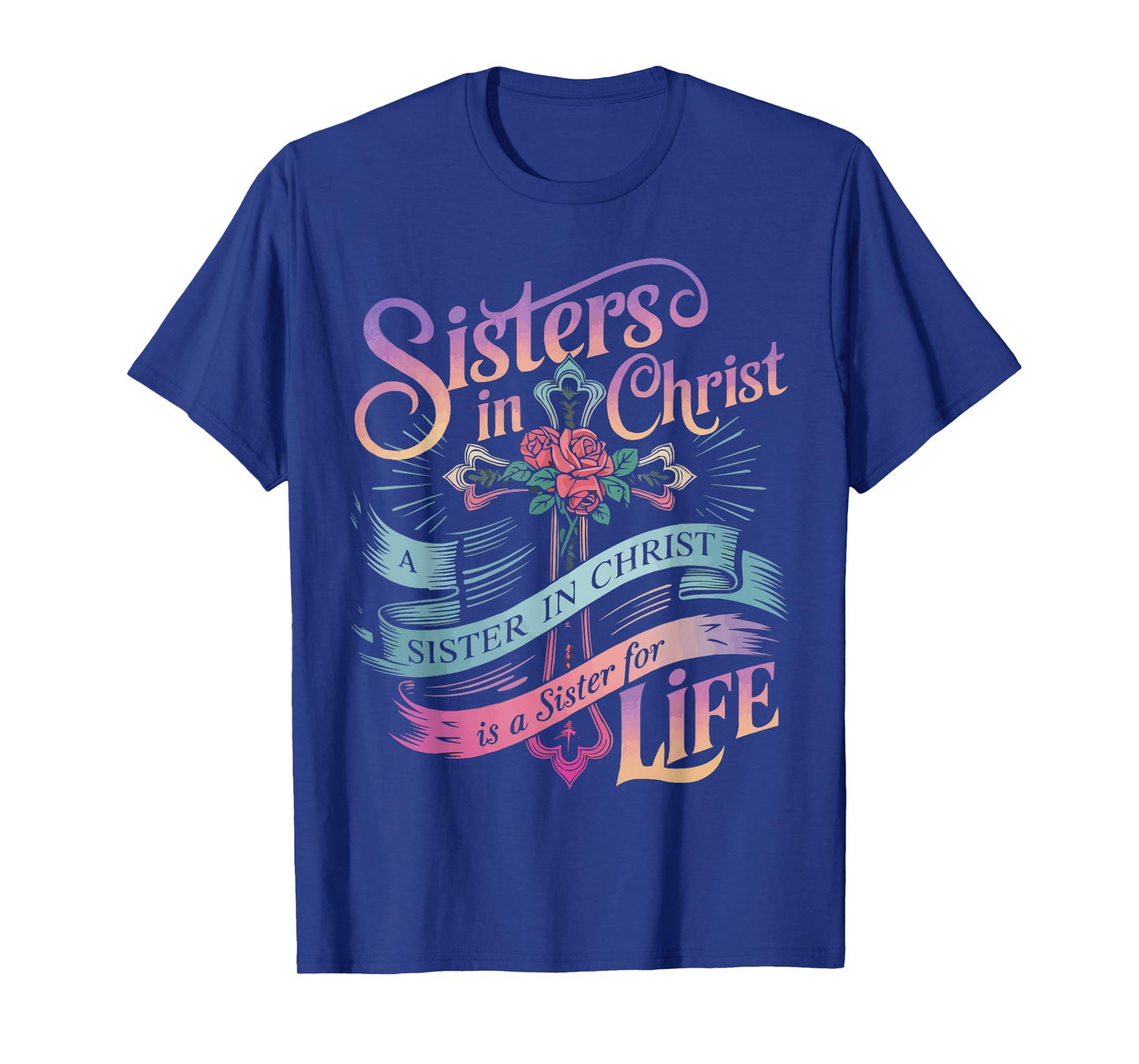 Sisters In Christ Religion Jesus Christian Women Faith T-Shirt