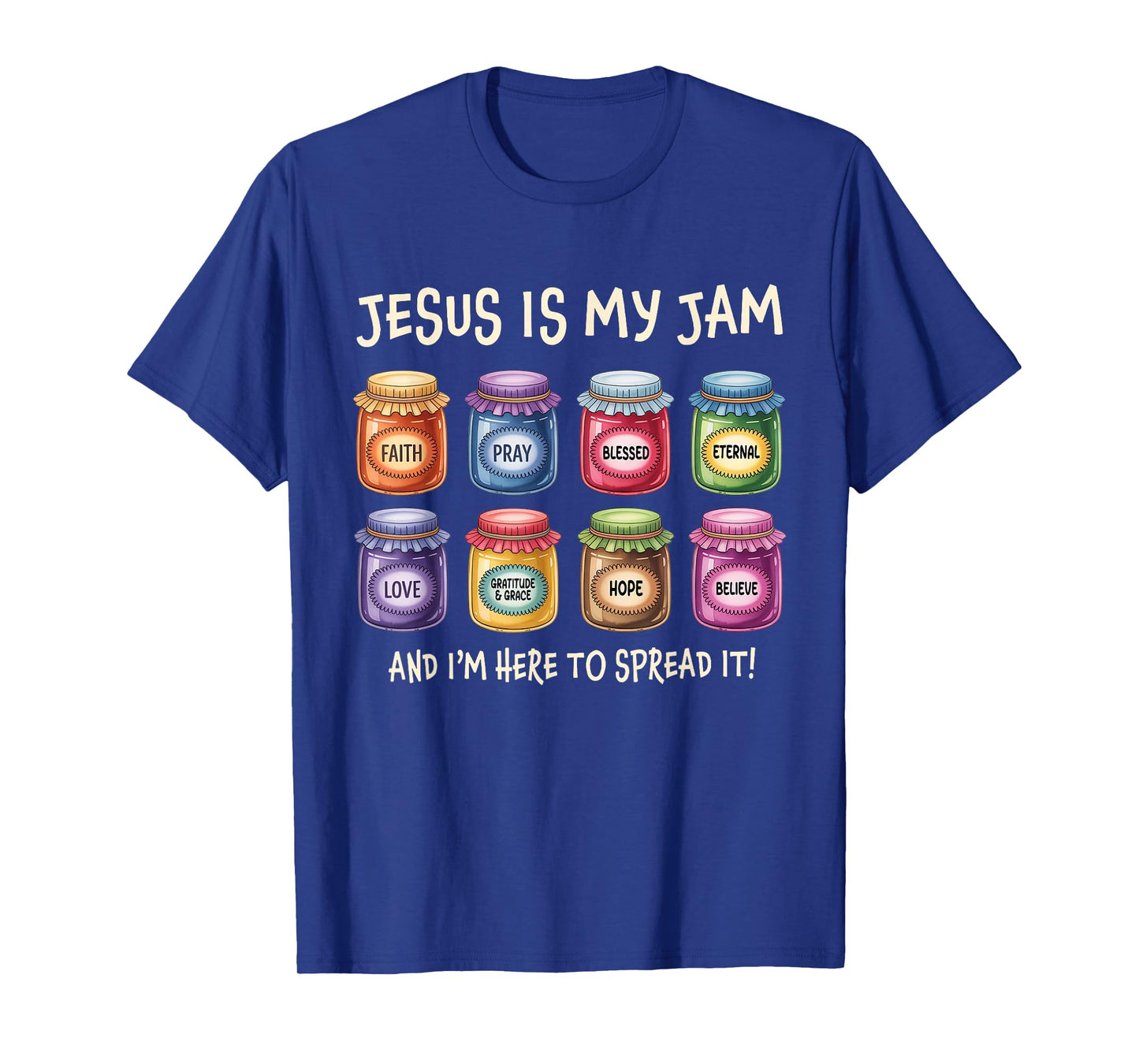 Jesus is My Jam and Im Here to Spread Christian Bible Verse T-Shirt