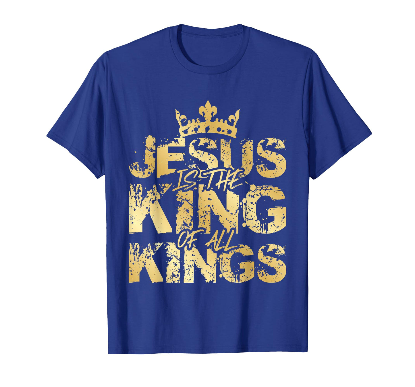 Jesus Christ is King Gold Bible Verse Faith Community T-Shirt
