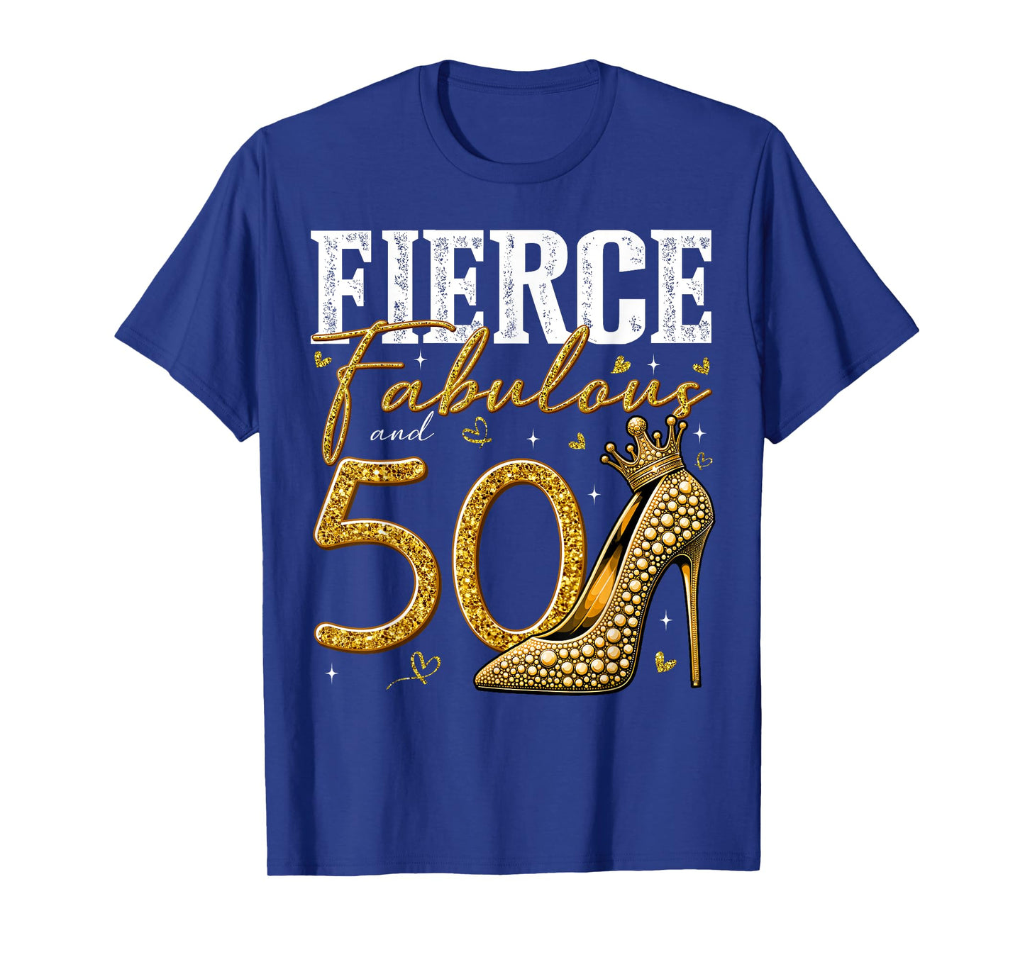 50th Birthday Fierce Fabulous and 50 Year Old Gifts Heels T-Shirt