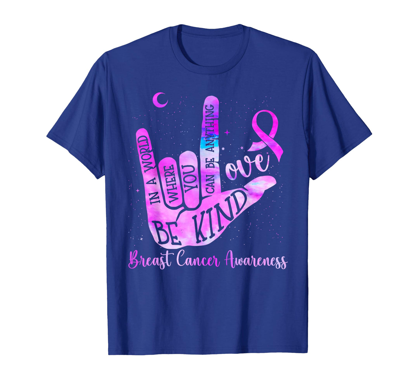 Be-Kind ASLHand-Sign Breast Cancer Awareness T-Shirt