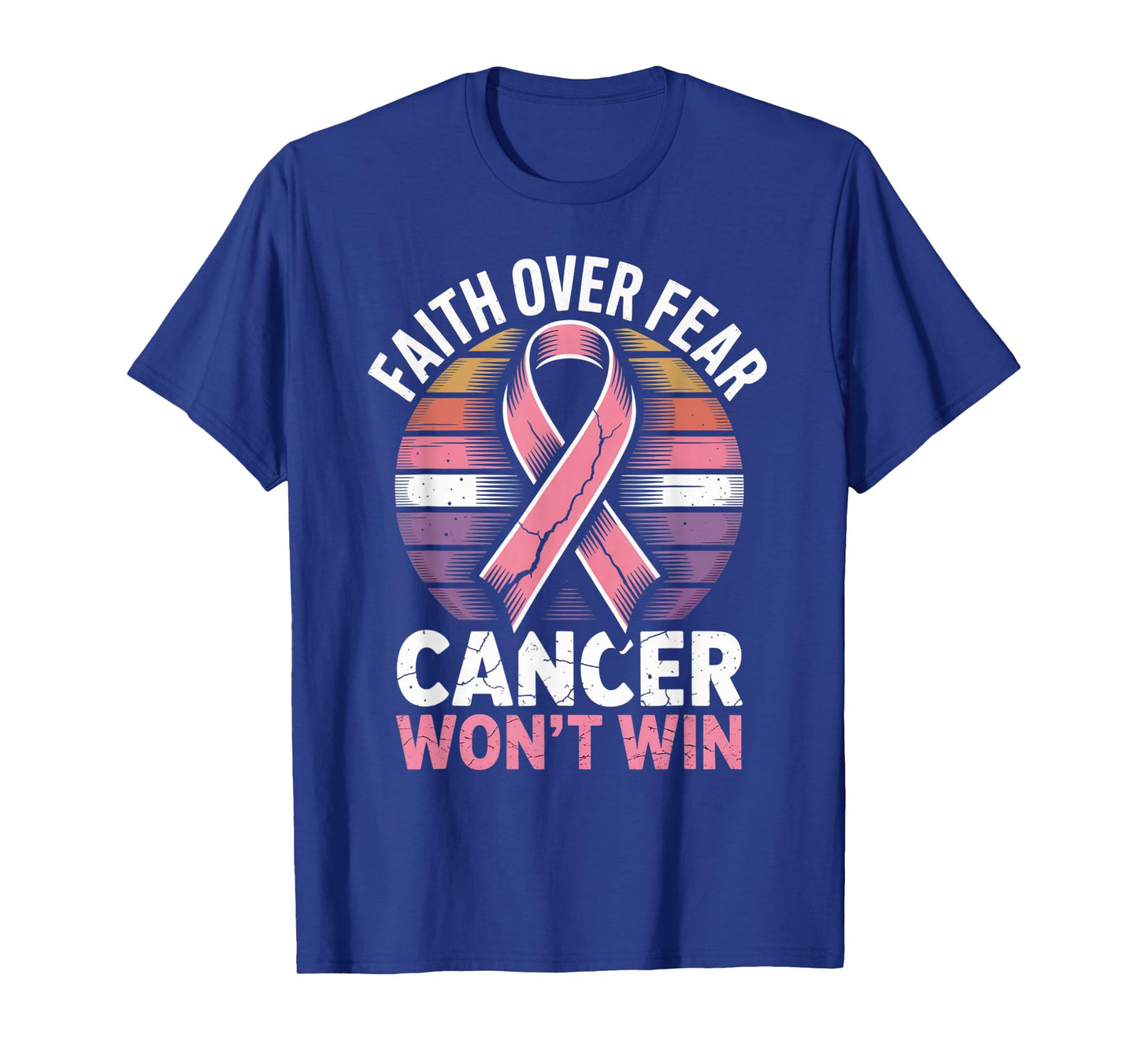 Faith Over Fear Cancer Wont Win Pink Ribbon Support T-Shirt