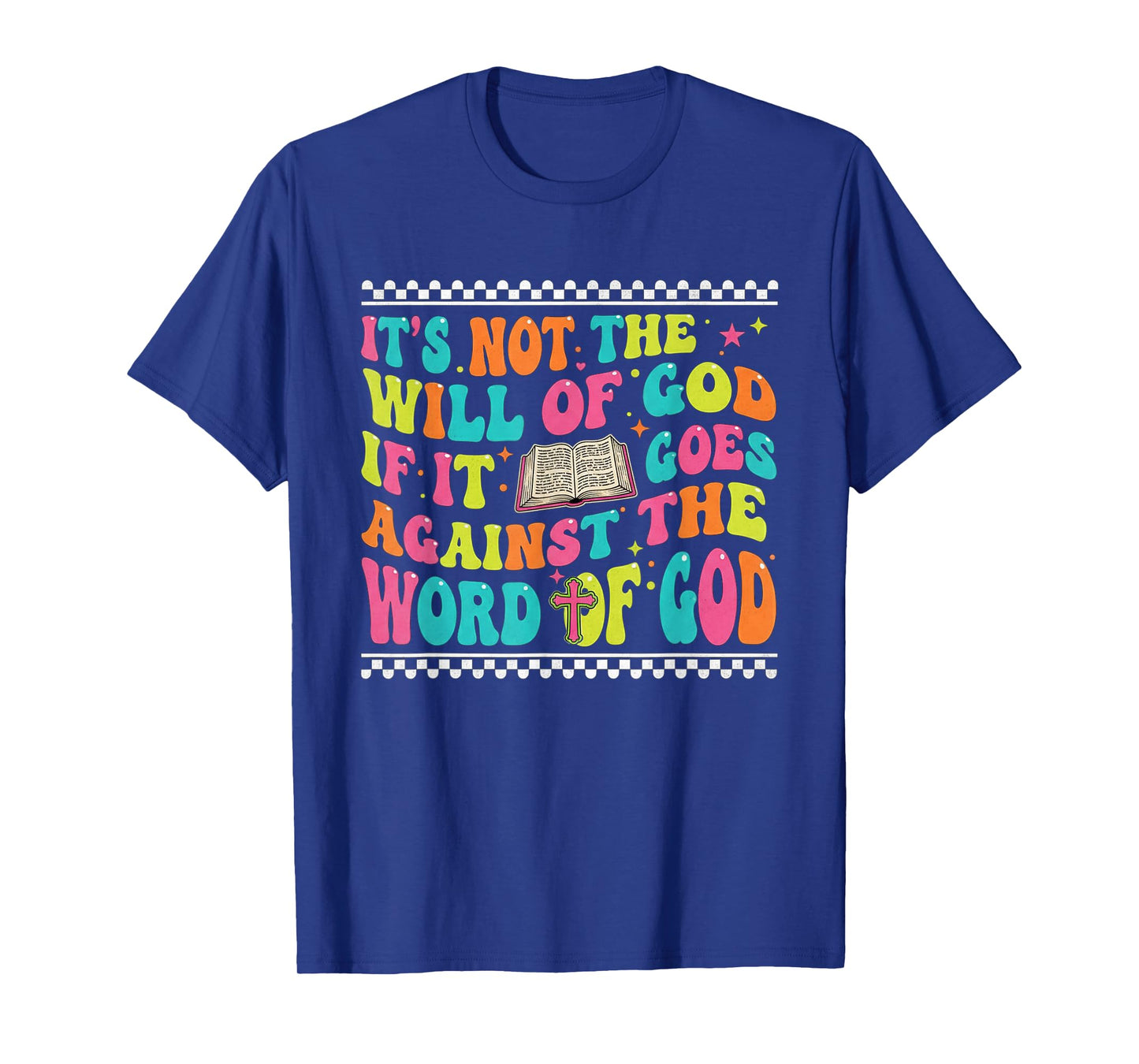 Groovy 70's Christian Lover It's Not The Will of God T-Shirt