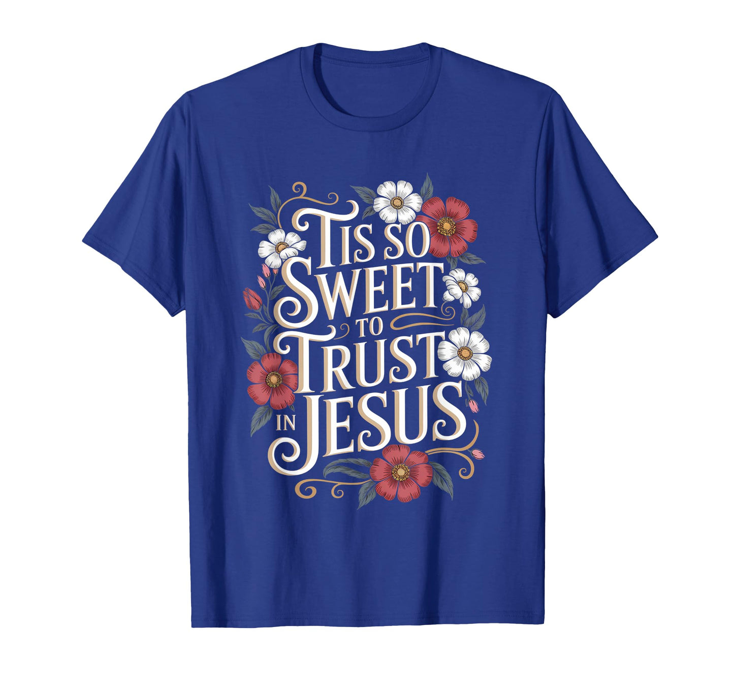 Tis So Sweet To Trust In Jesus Boho Floral Christian T-Shirt