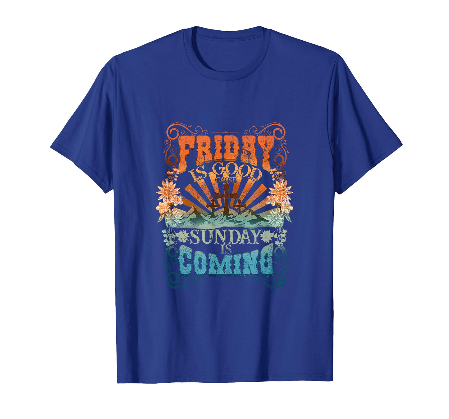 Friday Is Good Cause Sunday Is Coming Jesus Christian Easter T-Shirt