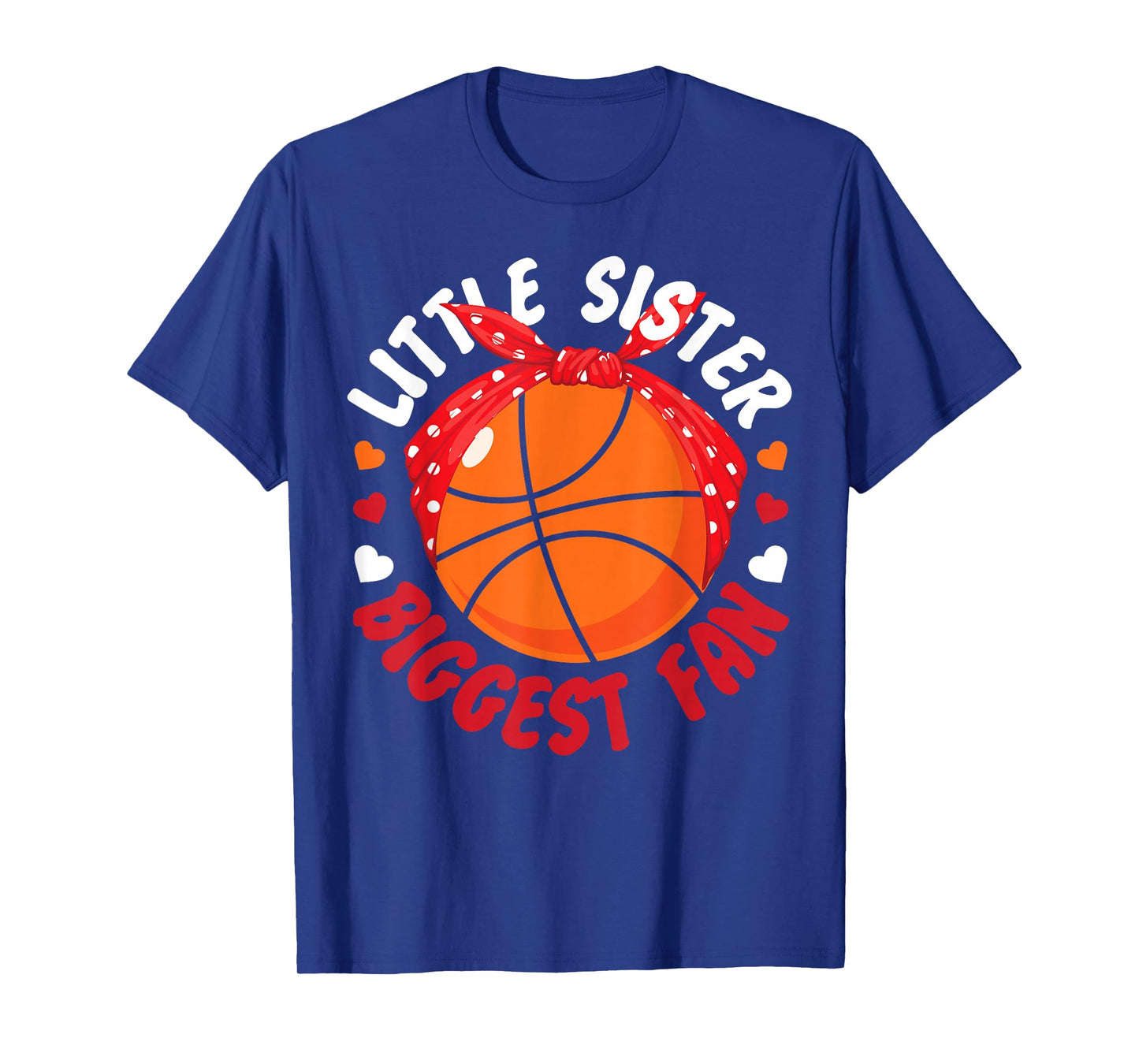 Basketball Bball Sister Little Sister Biggest Fan T-Shirt