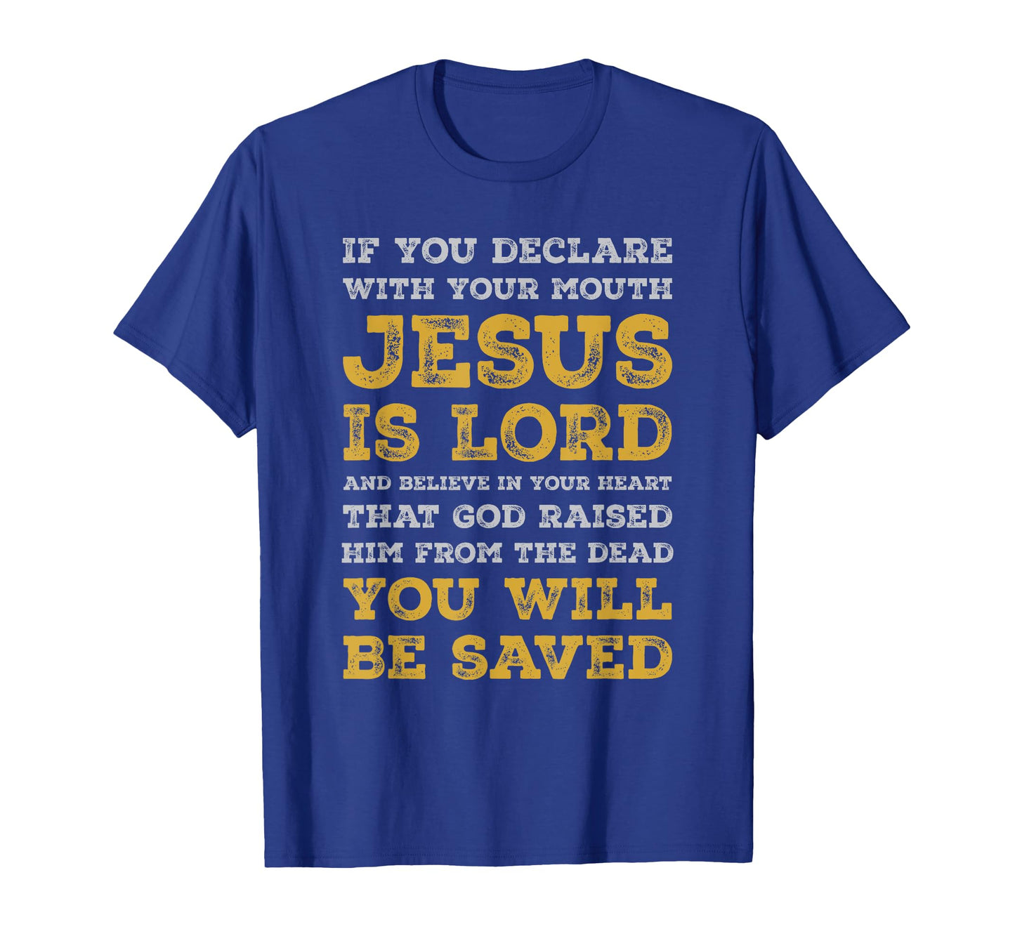 Romans 10:9 Jesus Is Lord for Christian Men T-Shirt