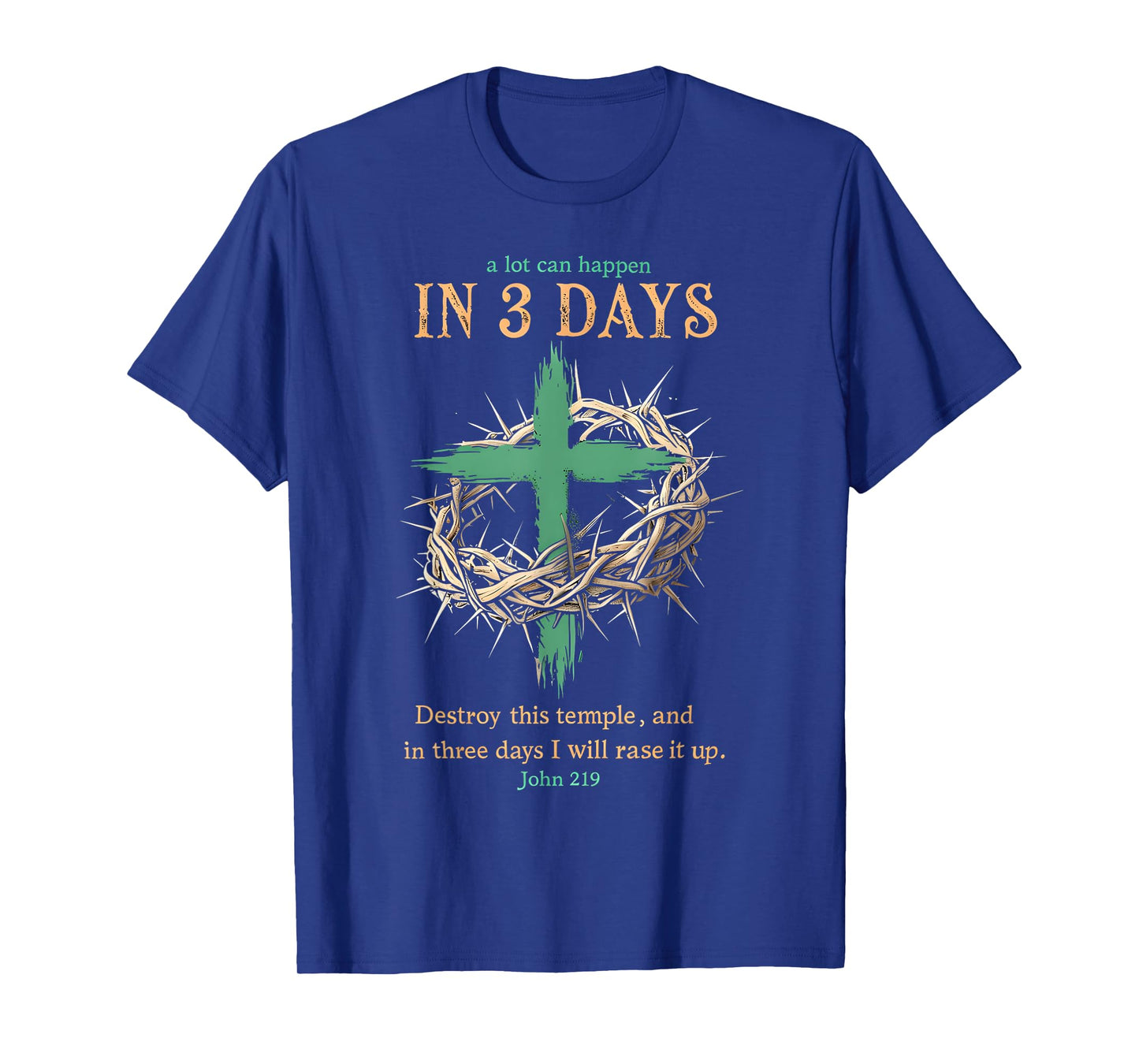 A Lot Can Happen In 3 Days Jesus Easter Christian Religious T-Shirt