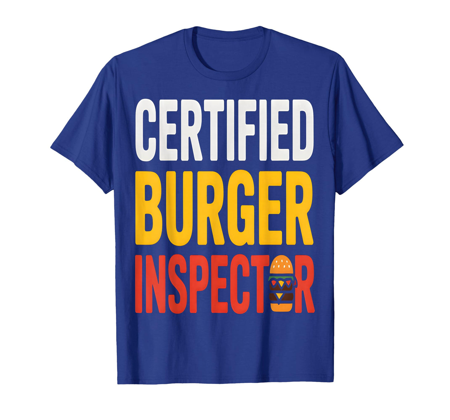 Certified Burger Inspector Funny Food T-Shirt