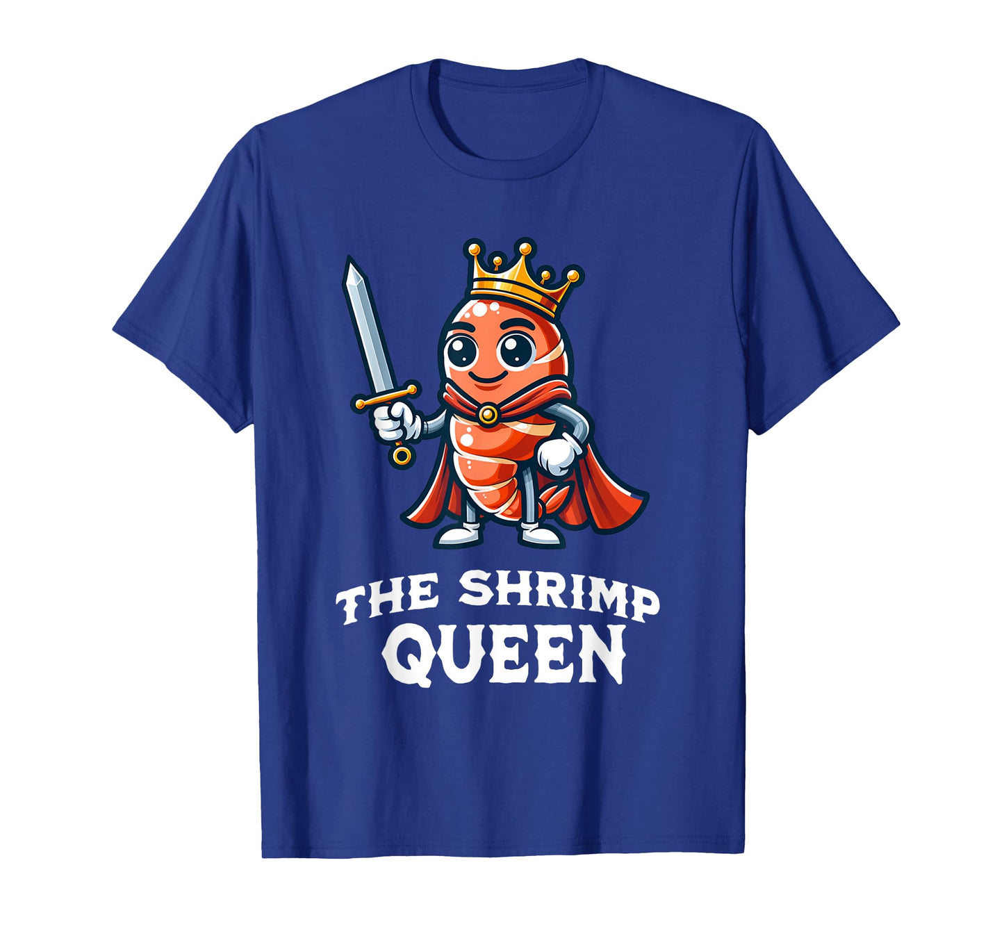 The Shrimp Queen Funny Shrimp Lover Breakfast Food T-Shirt