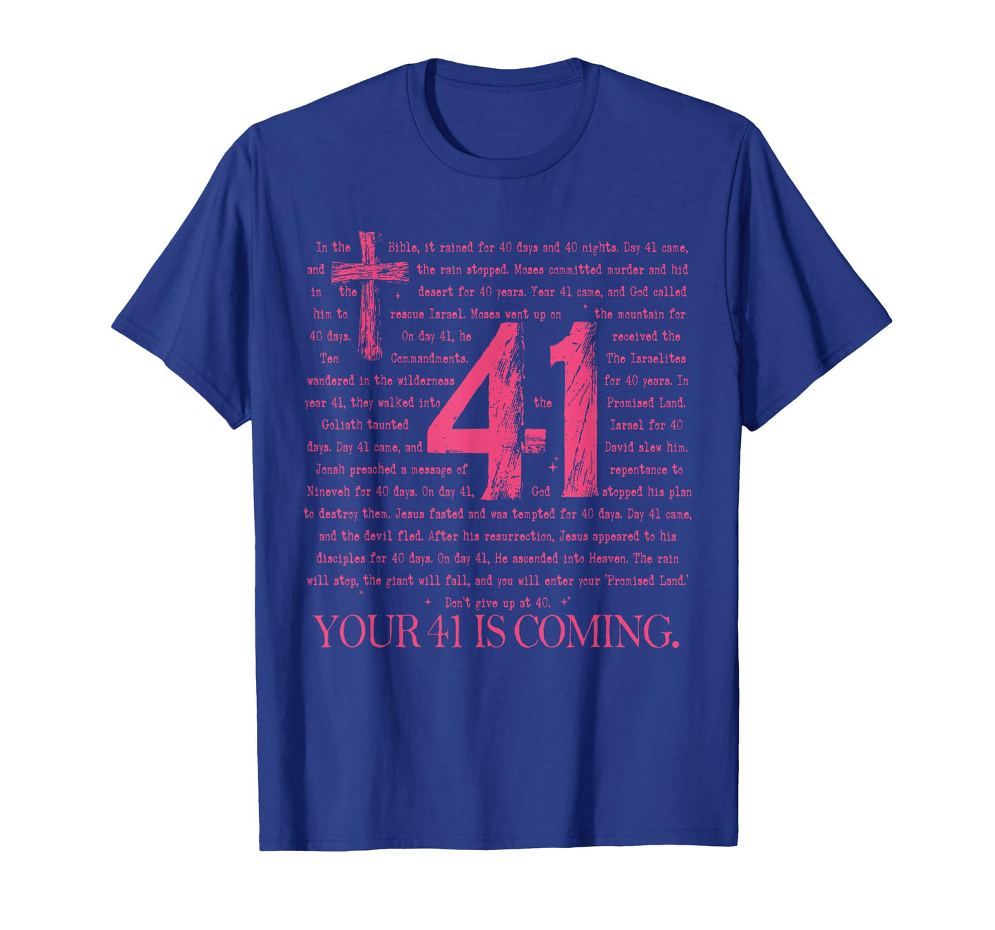 Your 41 Is Coming God Faith Christian T-Shirt