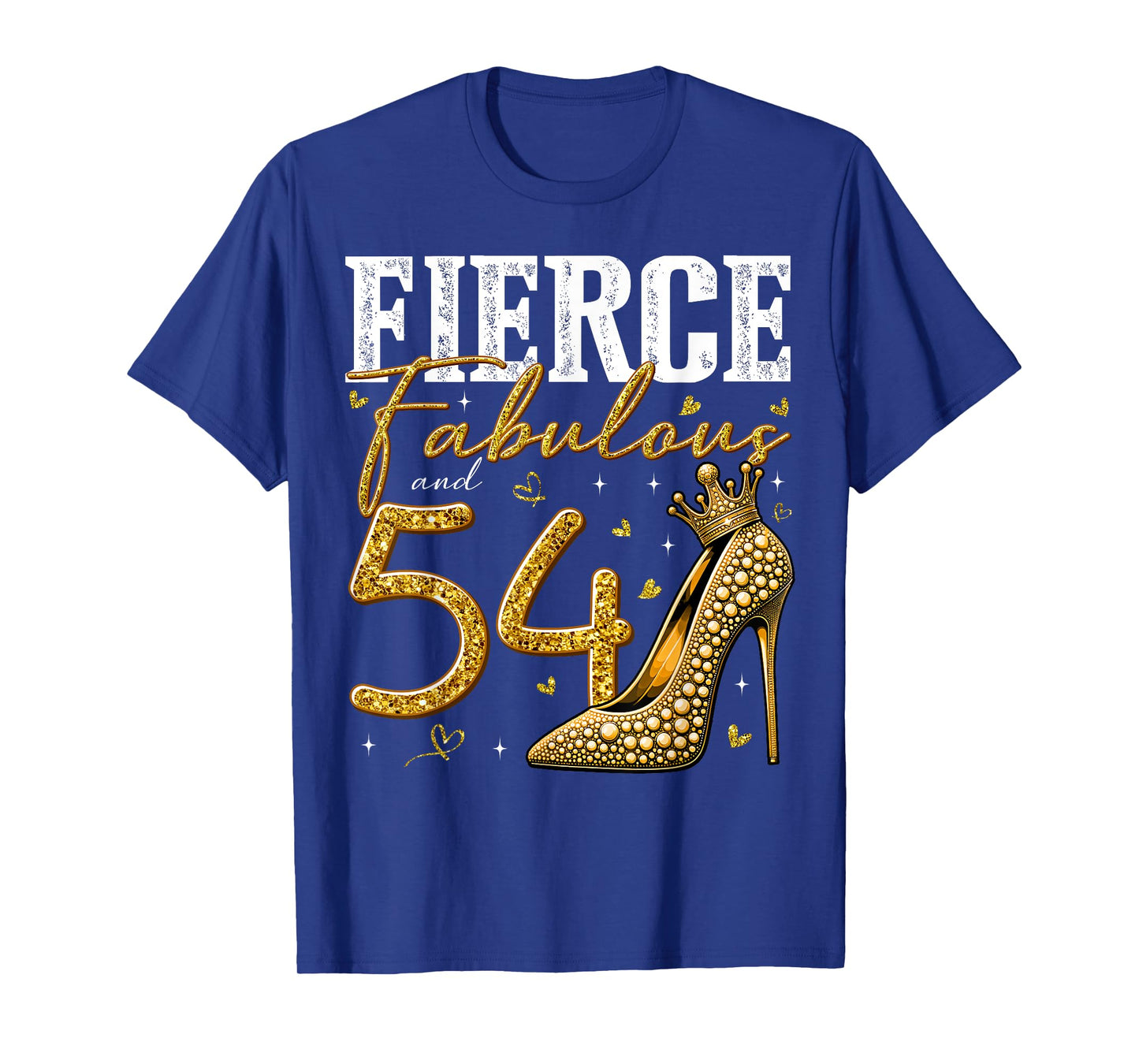 54th Birthday Fierce Fabulous and 54 Year Old Gifts Heels T-Shirt