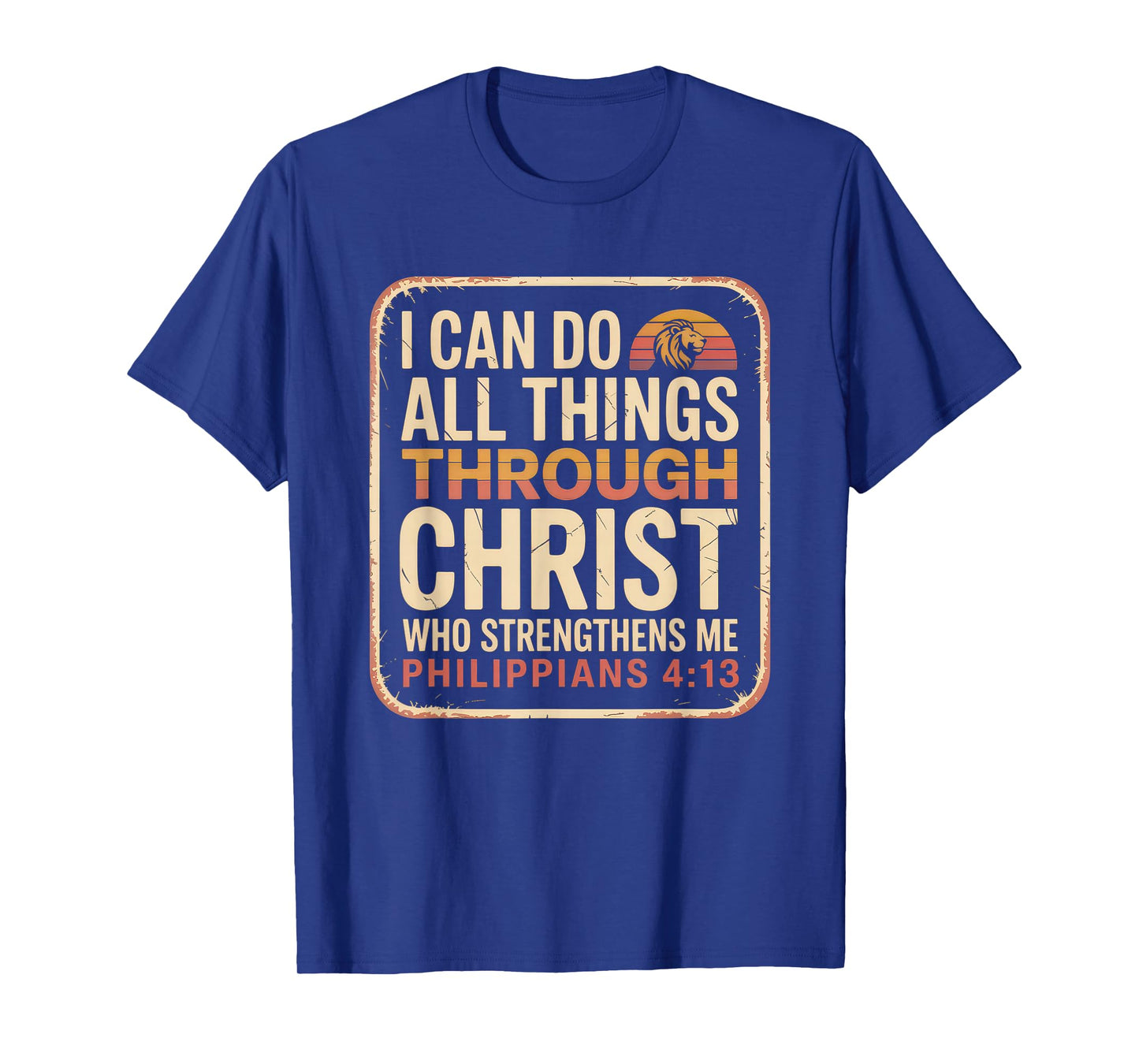 Christian Tshirt Philippians 4:13 Religious Lion Strengthens T-Shirt