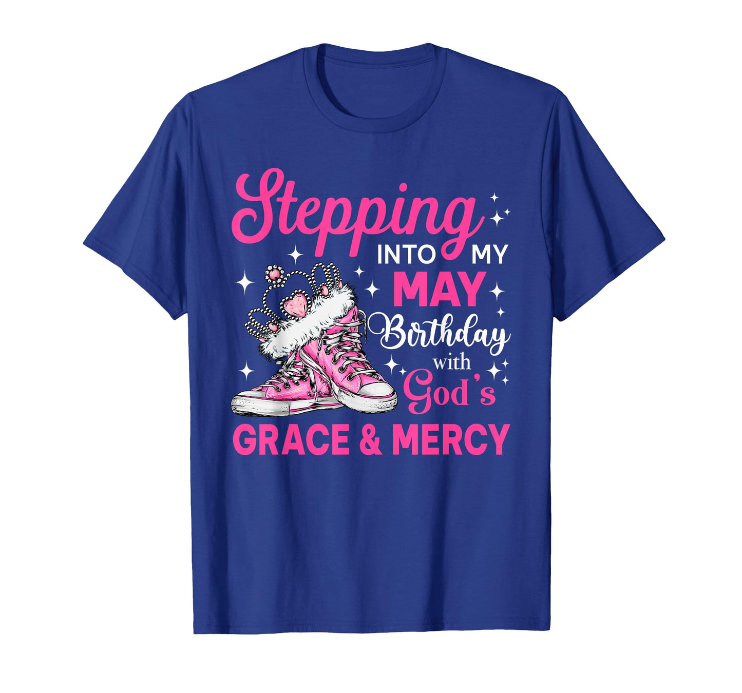 Steppin Into My May Birthday Women Shoes Bday Queen T-Shirt