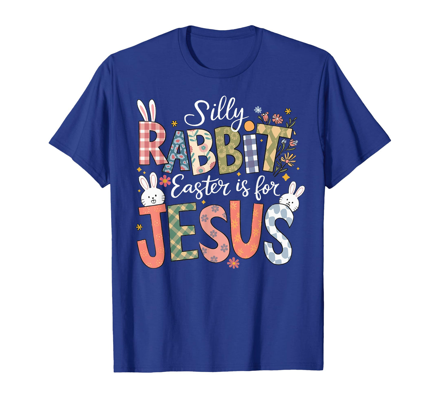 Silly Rabbit Easter Is For Jesus Religious Christian Easter T-Shirt