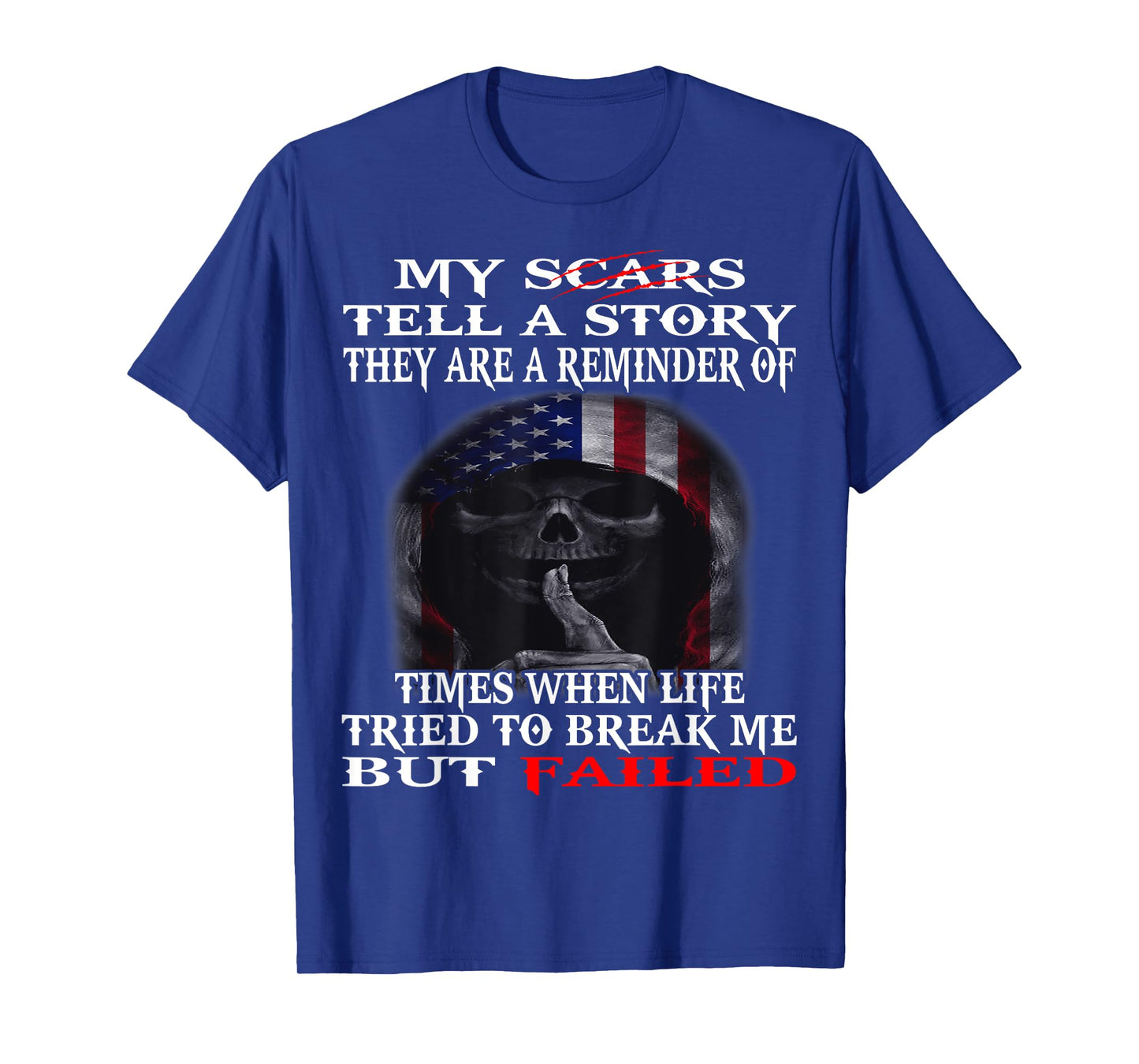 Skull My Scars Tell A Story They Are A Reminder Of Times T-Shirt
