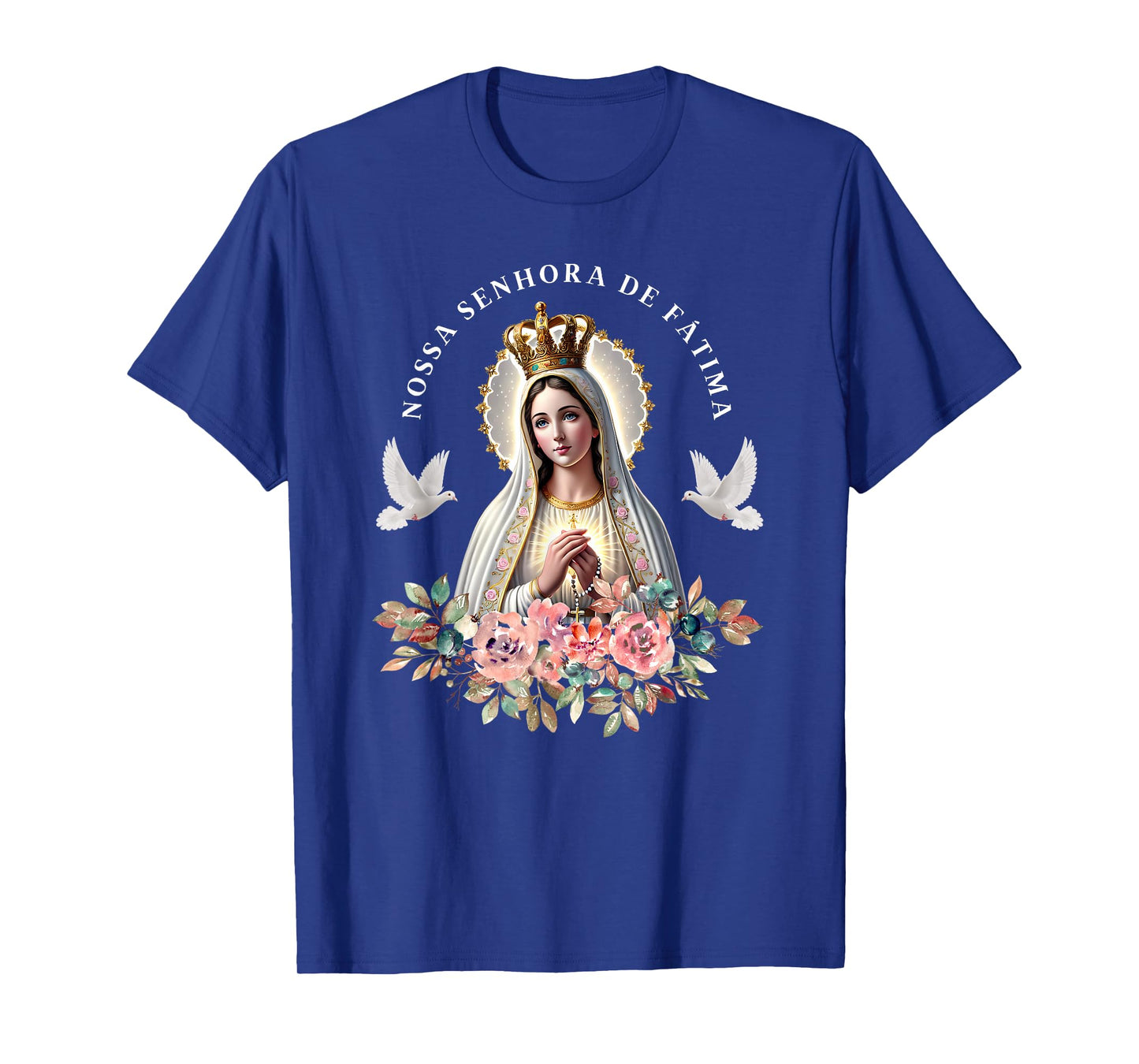 Nossa Senhora de Fatima Mother Mary Saint Catholic for Women T-Shirt