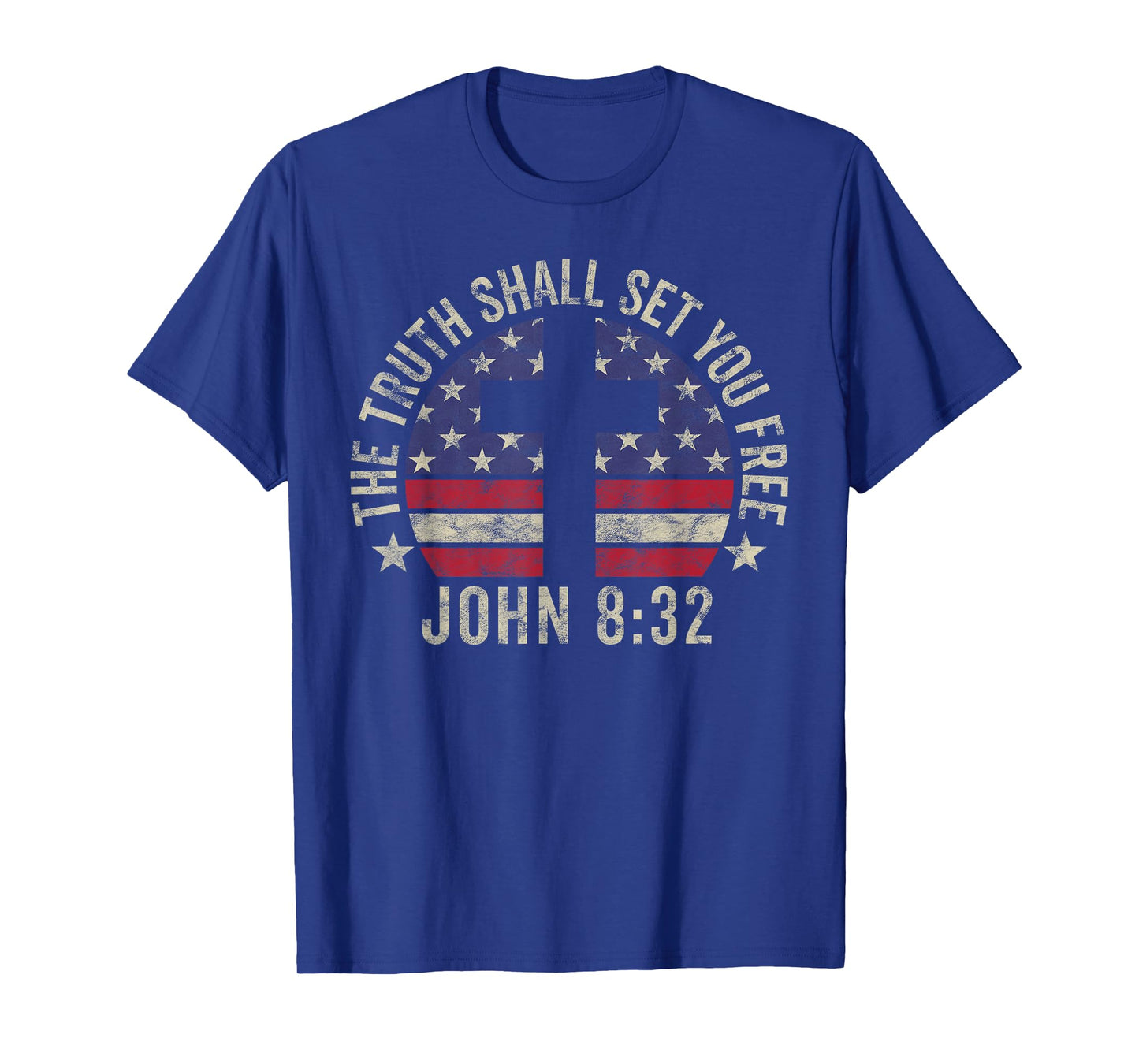 Christian Patriotic Gift John 8:32 Truth Shall Set You Free Women Kids Men T-Shirt