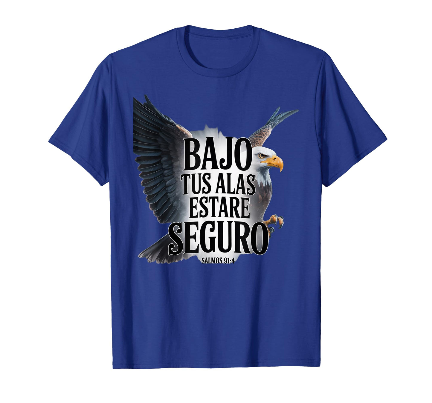 Salmos 91:4 – Bajo Tus Alas Estaré Seguro Christian Eagle T-Shirt