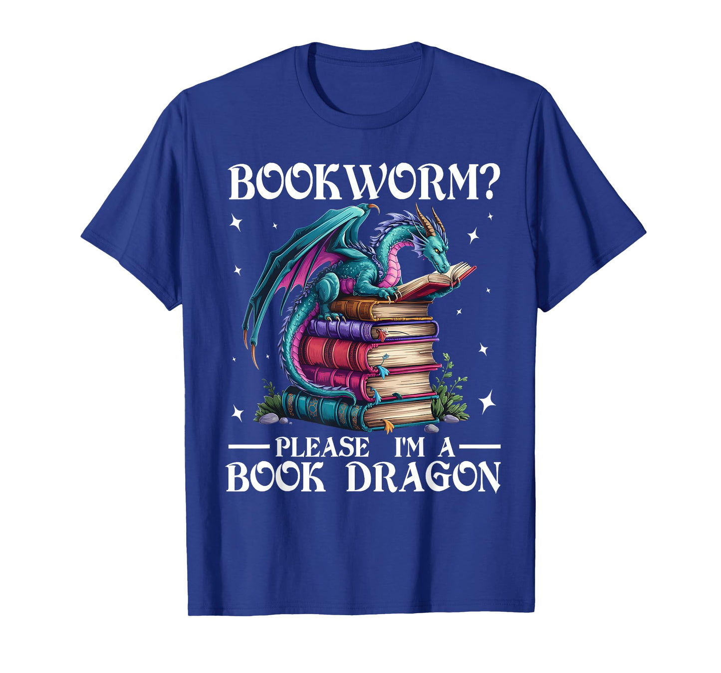 Bookworm Please I'm A Book Dragon Funny Blue Dragon T-Shirt