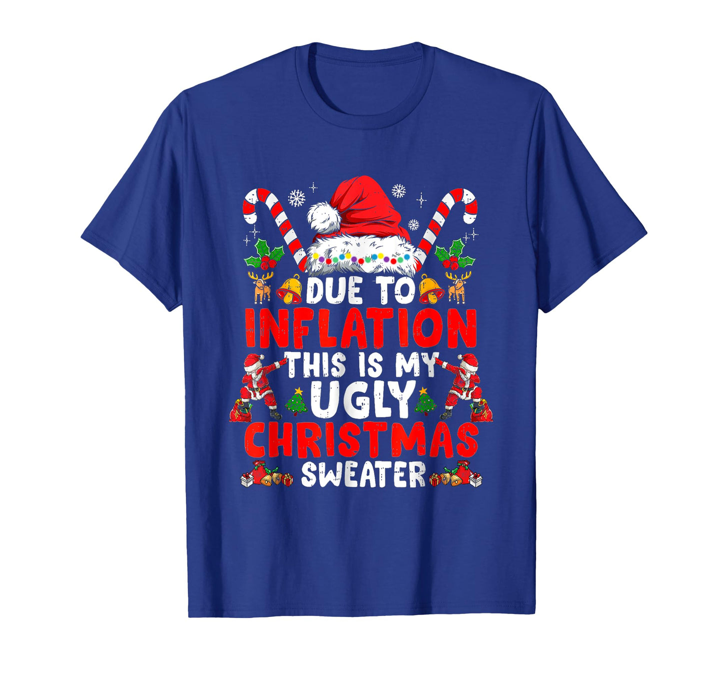 Due To Inflation This Is My Ugly Sweater Family Funny Christ T-Shirt