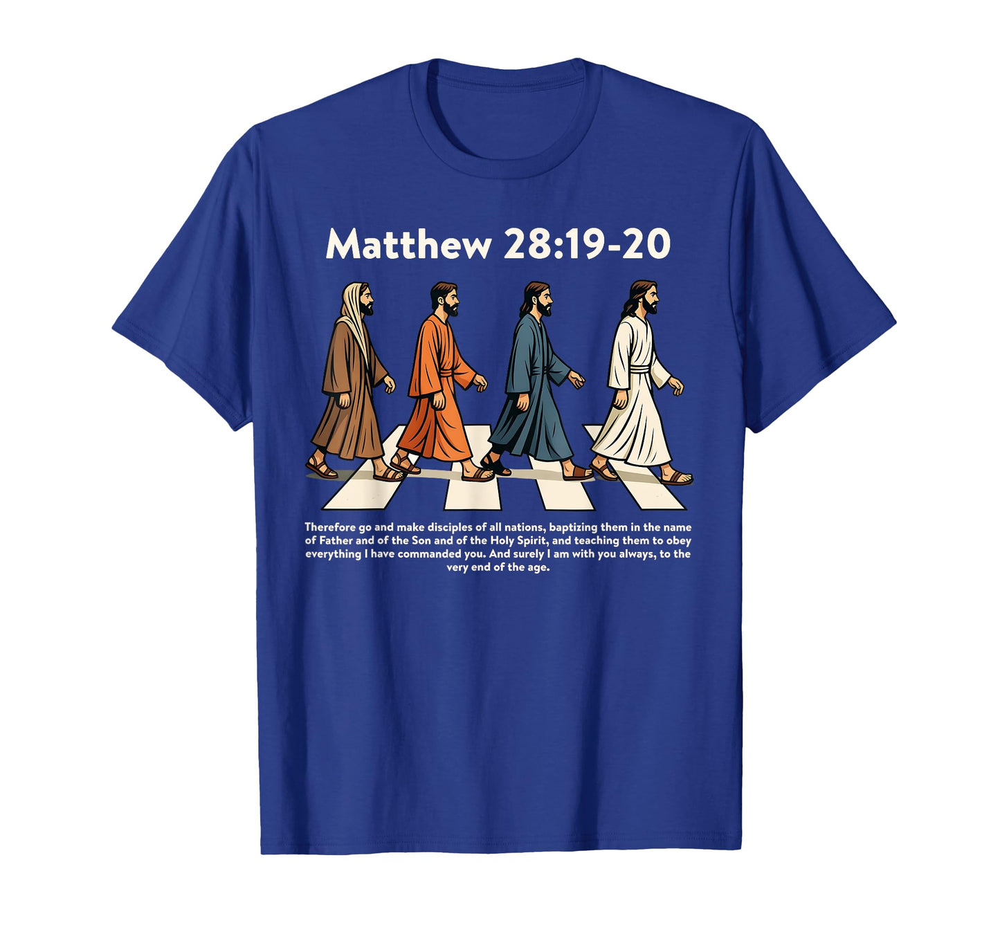 Matthew 28:19-20 Make Disciples Christian Jesus Funny Men T-Shirt