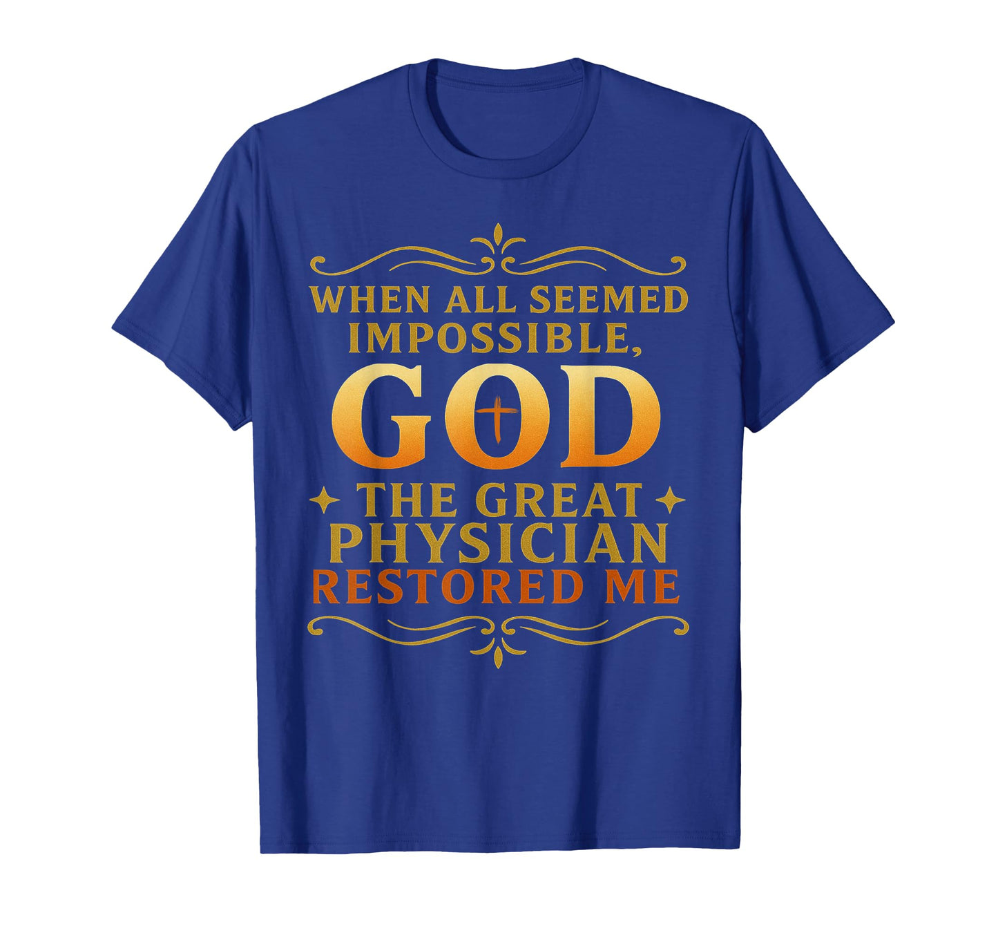 Christian Religious God Restored Me Faith Based Healing Gift T-Shirt